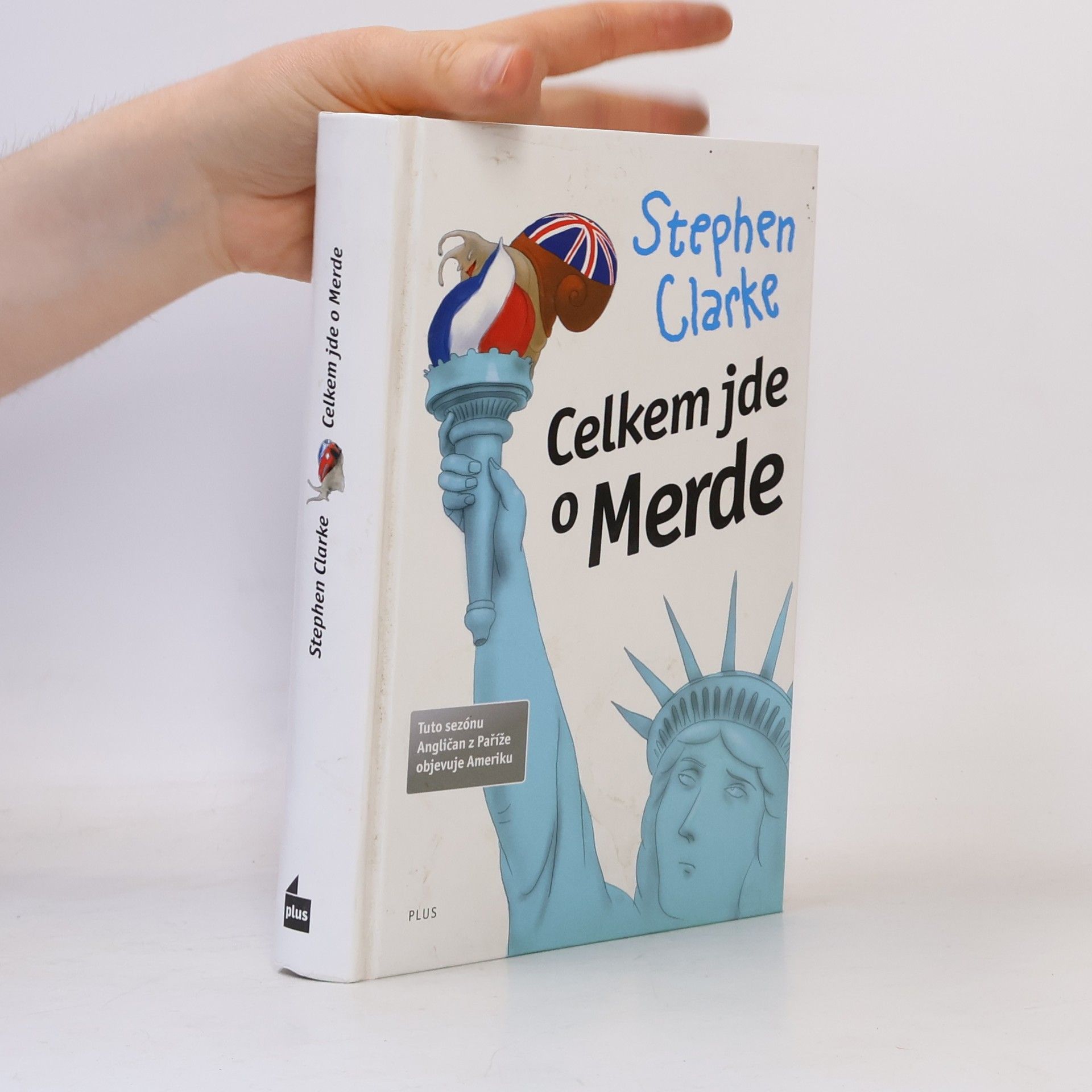Stephen Clarke Celkem jde o Merde
