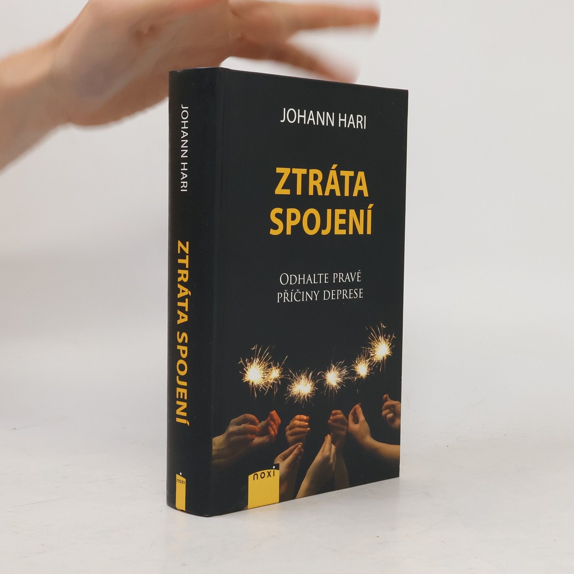 Johann Hari Ztráta spojení : odhalte pravé příčiny deprese