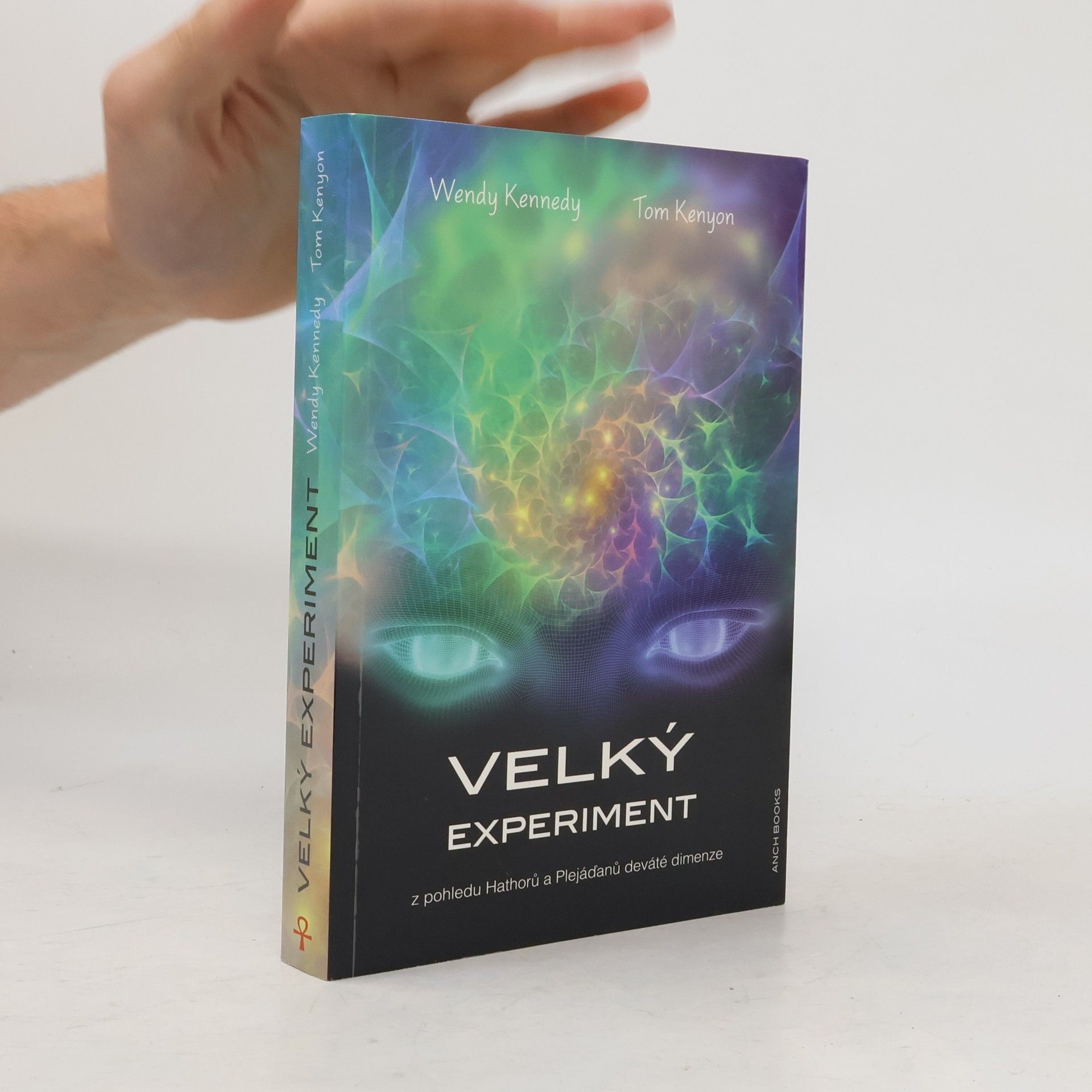 Tom Kenyon Velký experiment: Z pohledu Hathorů a Plejáďanů deváté dimenze