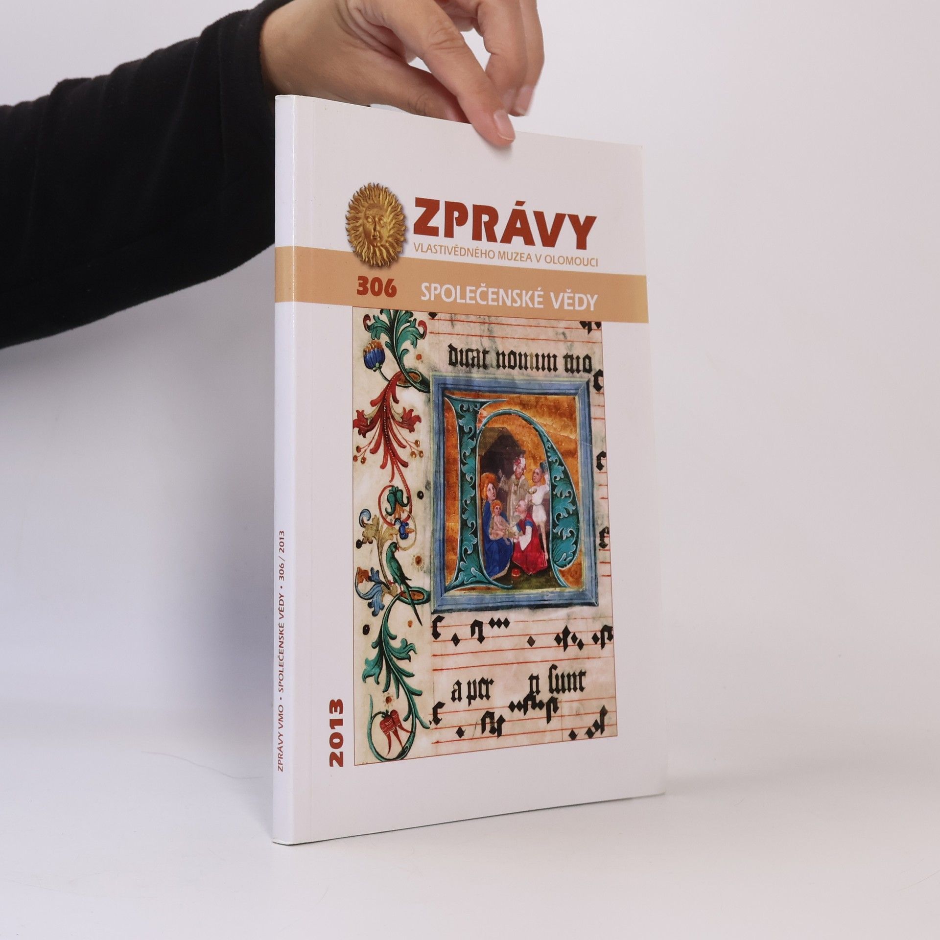 Various authors Zprávy vlastivědného muzea v Olomouci 306. Společenské vědy