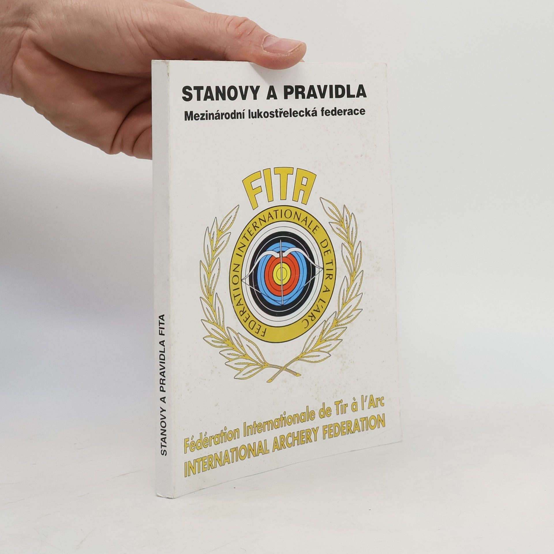 Autorenkollektiv Stanovy a pravidla Mezinárodní lukostřelecké federace