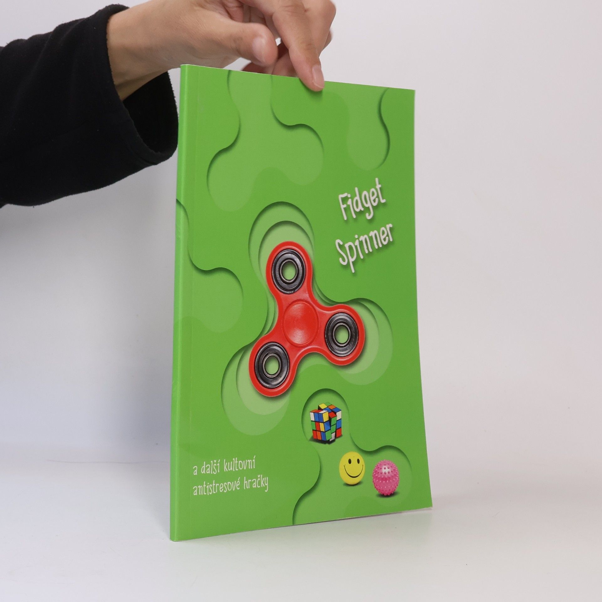 Collectif d'auteurs Fidget Spinner a další kultovní antistresové hračky