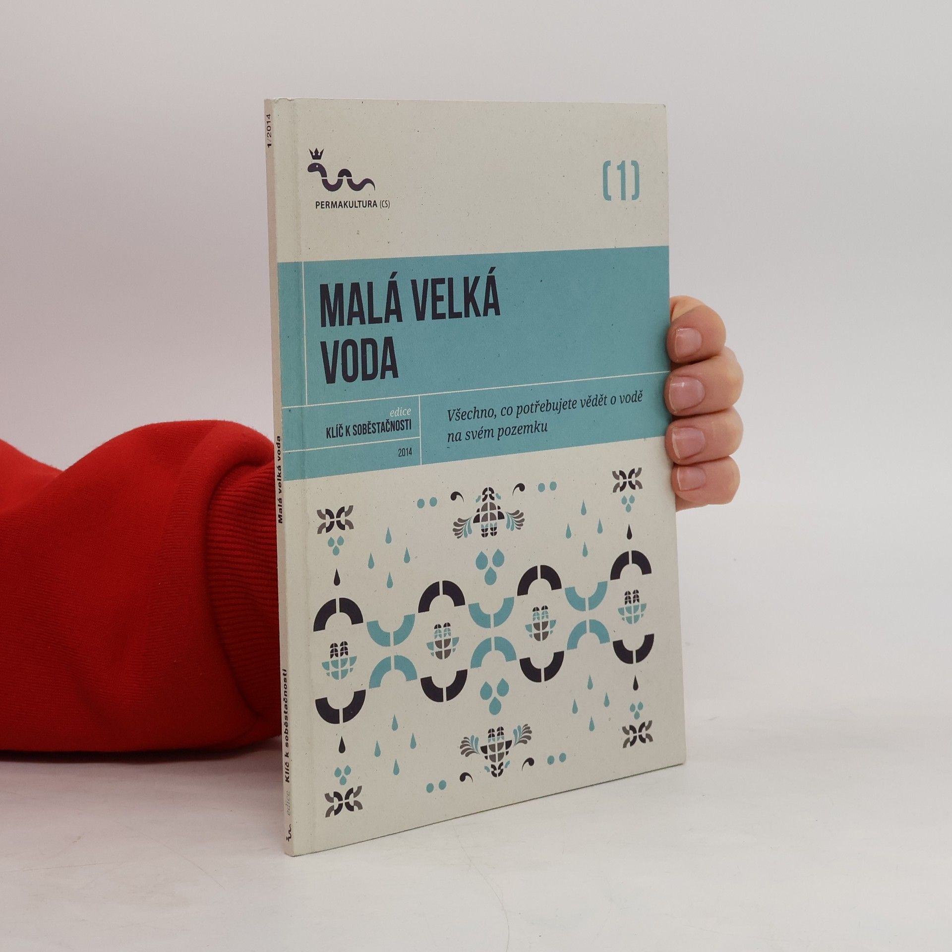 Eva Hauser Malá velká voda: Všechno, co potřebujete vědět o vodě na svém pozemku