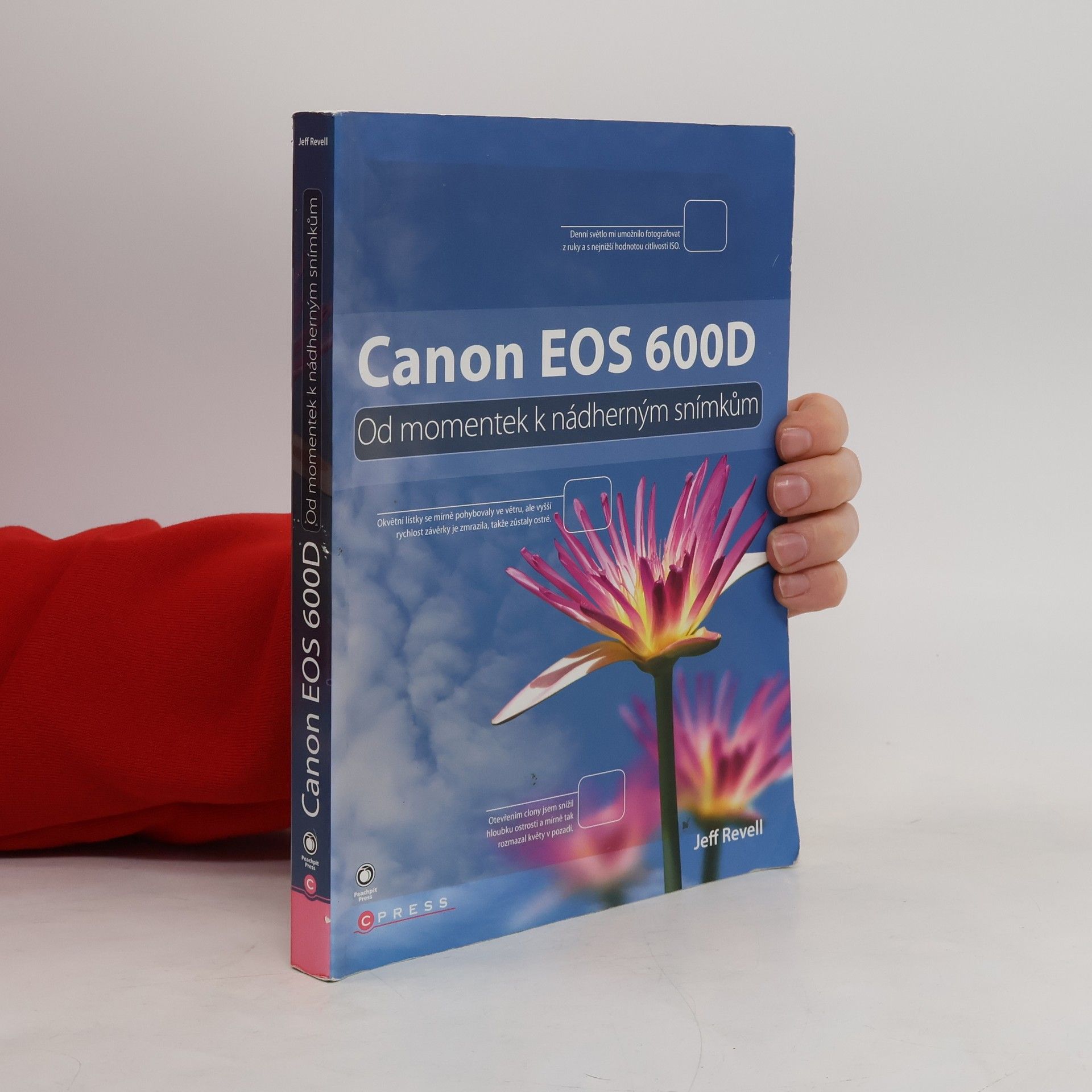 Jeff Revell Canon EOS 600D. Od momentek k nádherným snímkům