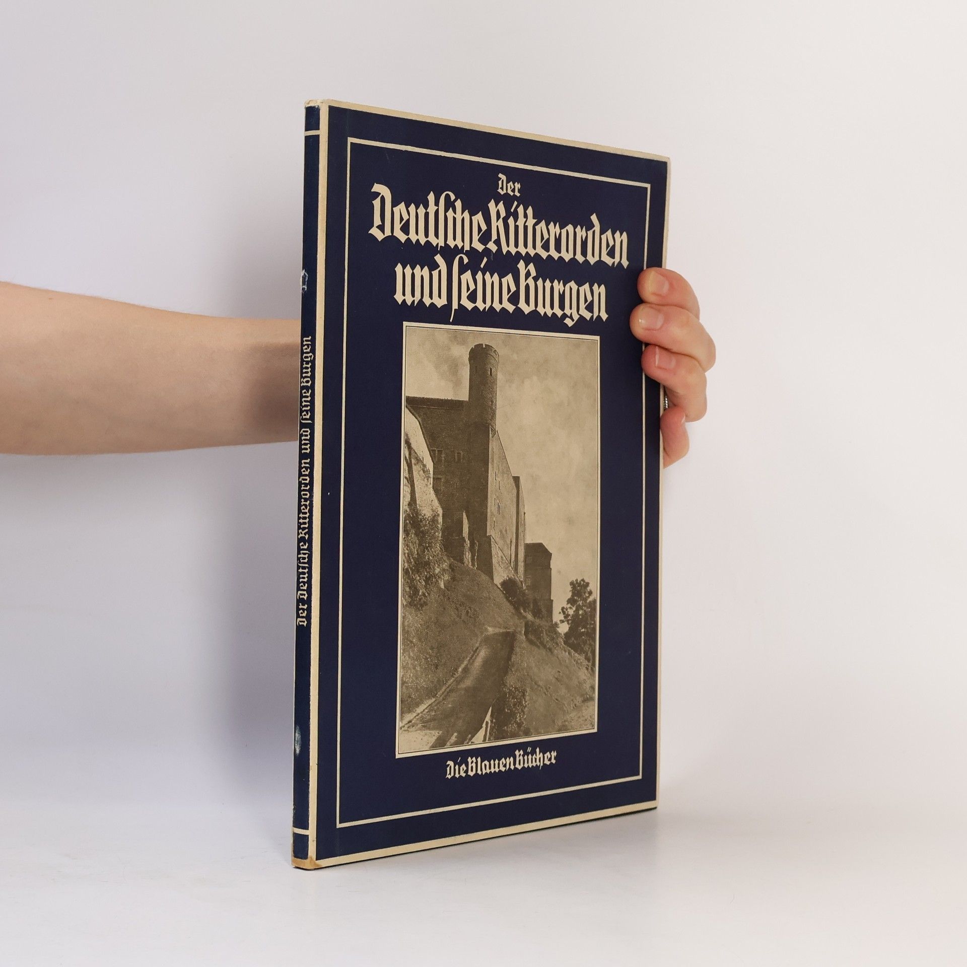 Autorenkollektiv Der Deutsche Ritterorden und seine Burgen