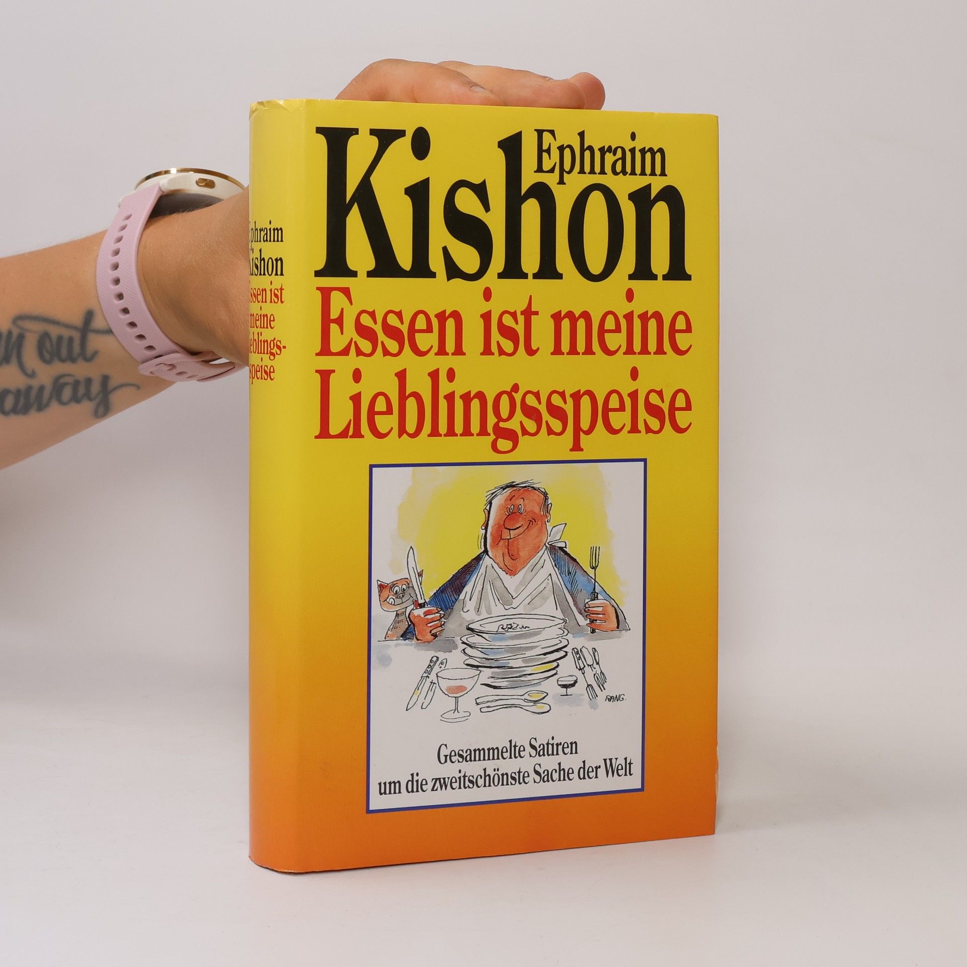 Ephraim Kishon Essen ist meine Lieblingsspeise : Gesammelte Satiren um die zweitschönste Sache der Welt