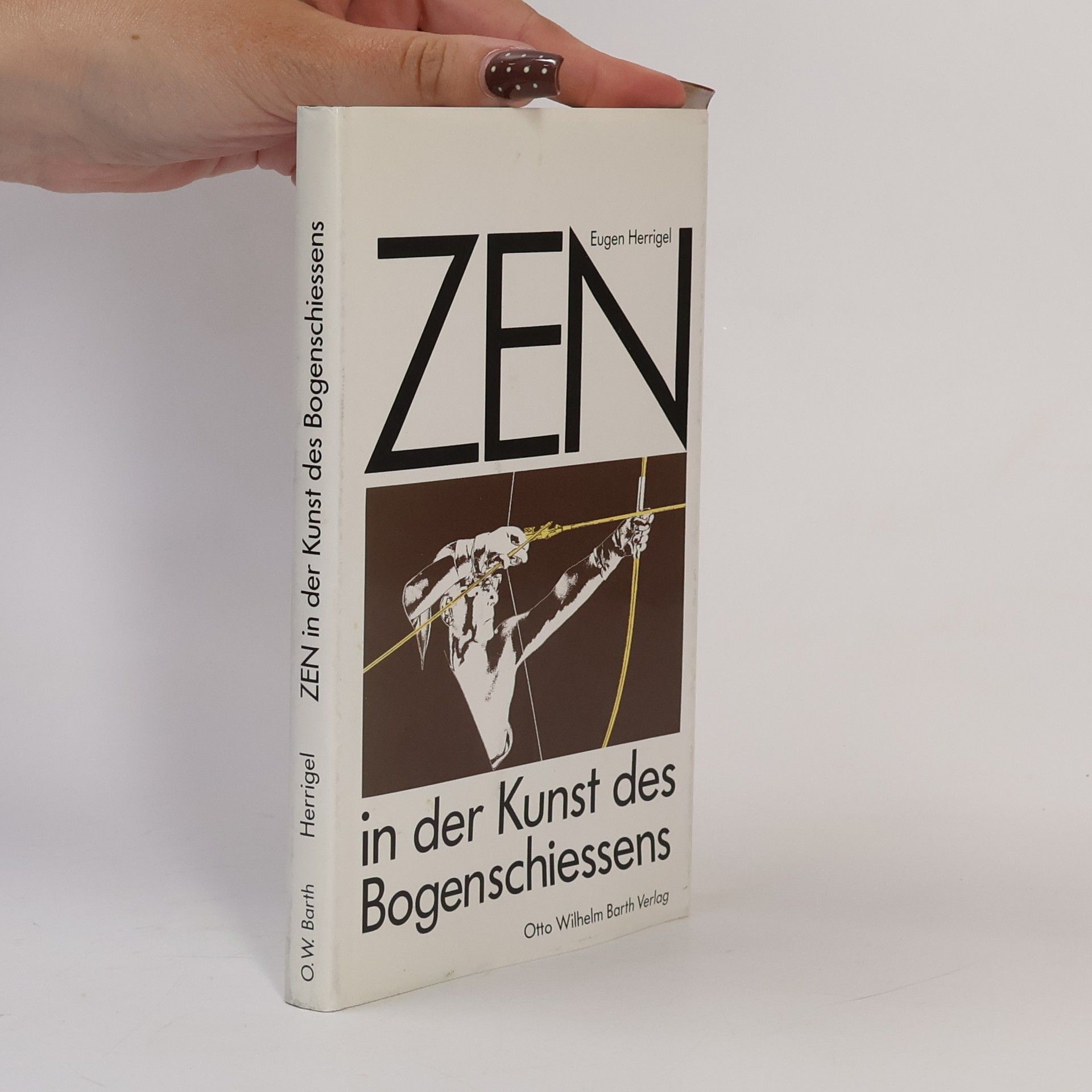 Eugen Herrigel Zen in der Kunst des Bogenschiessens