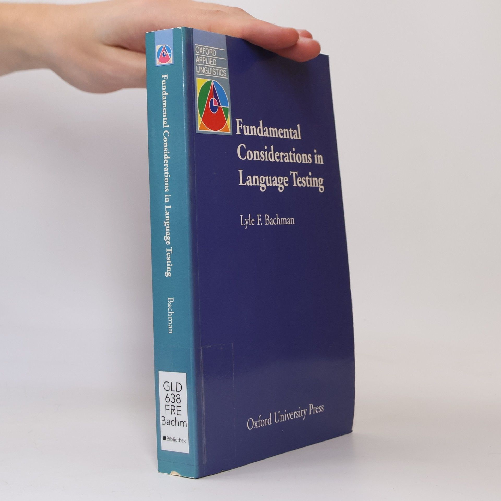 Fundamental Considerations in Language Testing