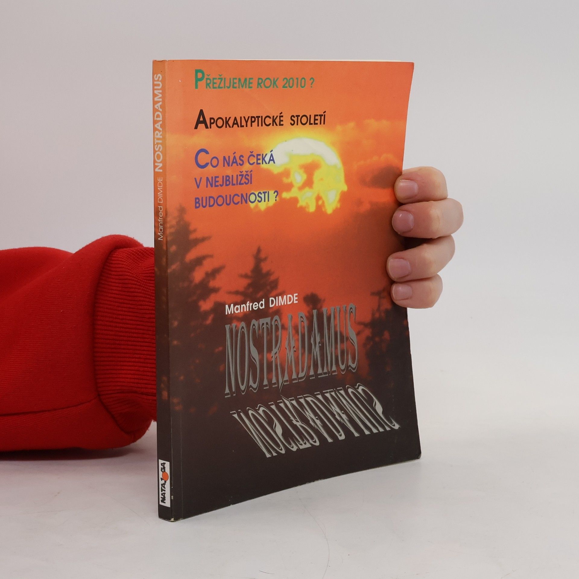 Nostradamus - apokalyptické desetiletí: co nás čeká mezi lety 1994 a 2004
