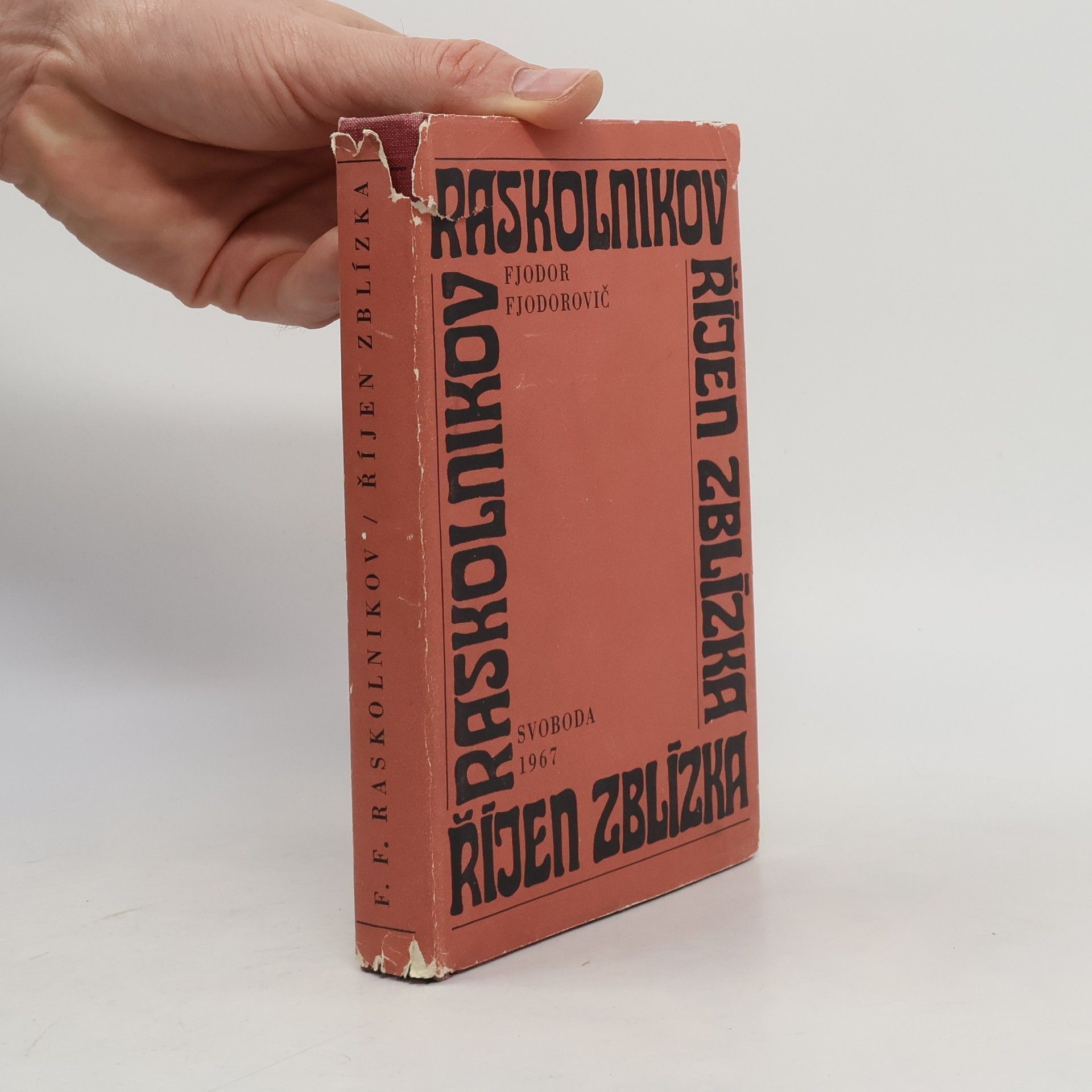 Fedor Fedorovič Raskol nikov Říjen zblízka