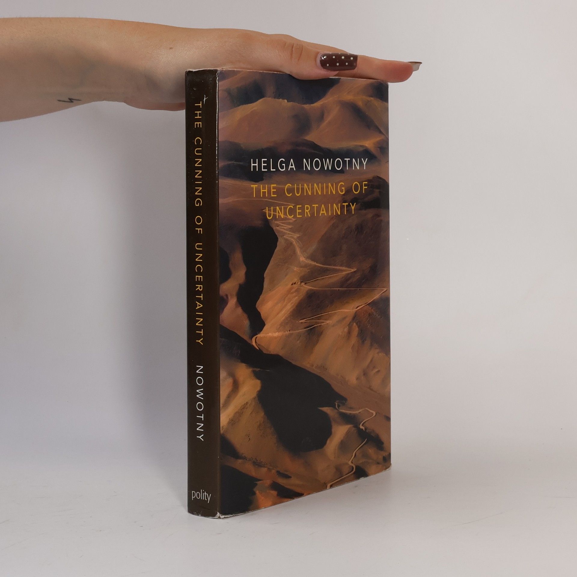 Helga Nowotny The Cunning of Uncertainty