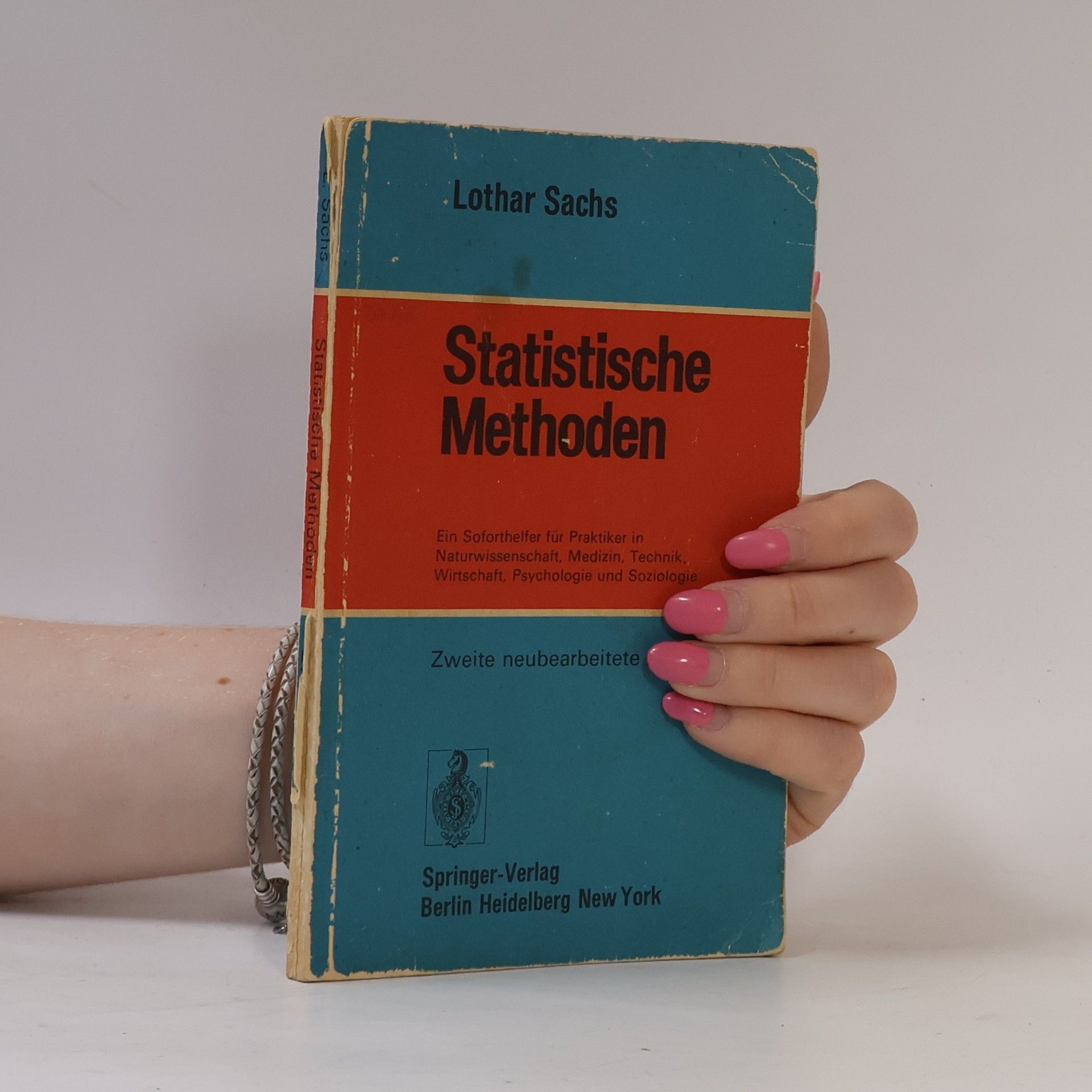 Statistische Methoden: Ein Soforthelfer für Praktiker in Naturwissenschaft, Medizin, Technik, Wirtschaft, Psychologie und Soziologie - Zweite neubearbeitete