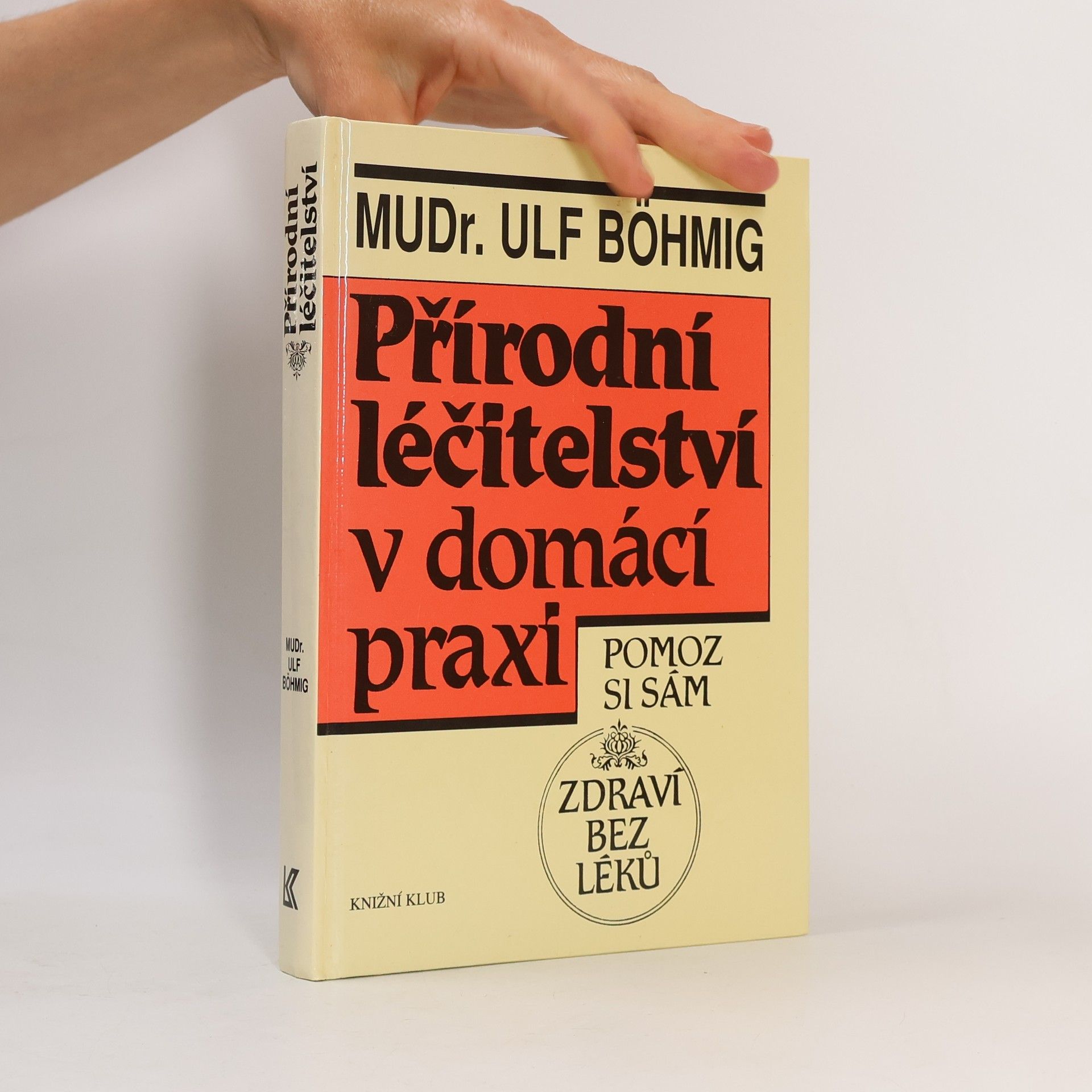 Ulf Böhmig Přírodní léčitelství v domácí praxi