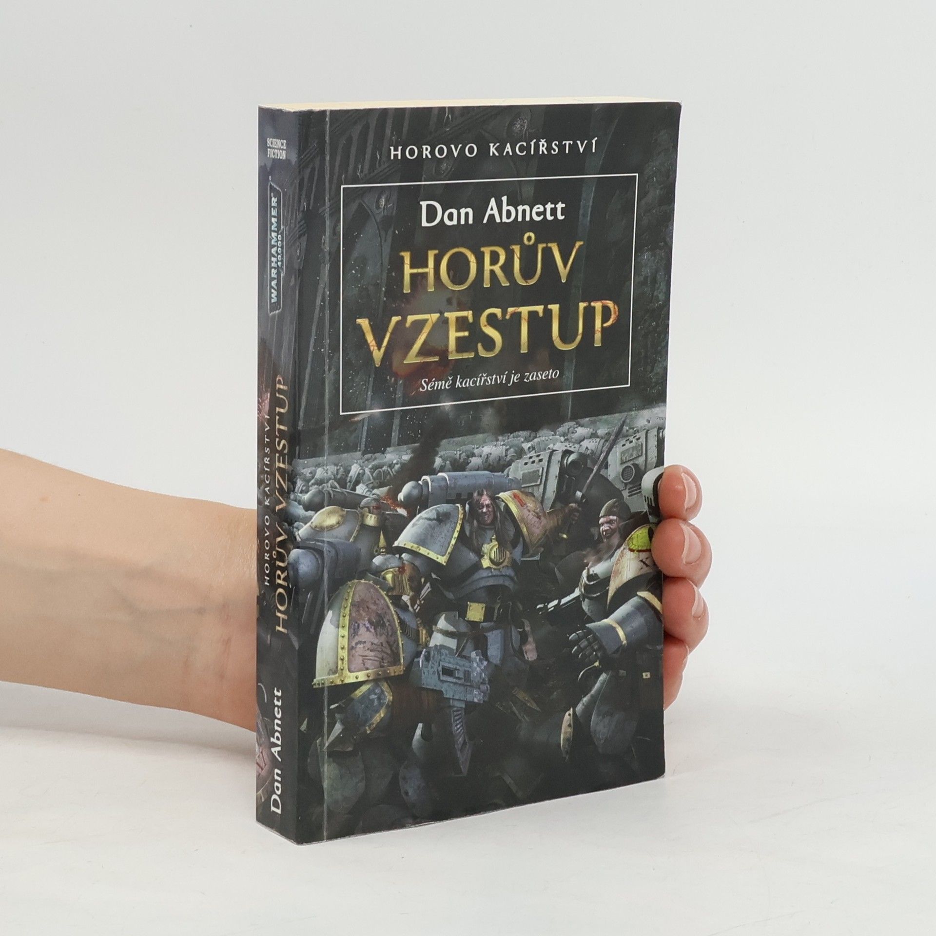 Dan Abnett Horovo kacířství. Horův vzestup: sémě kacířství je zaseto