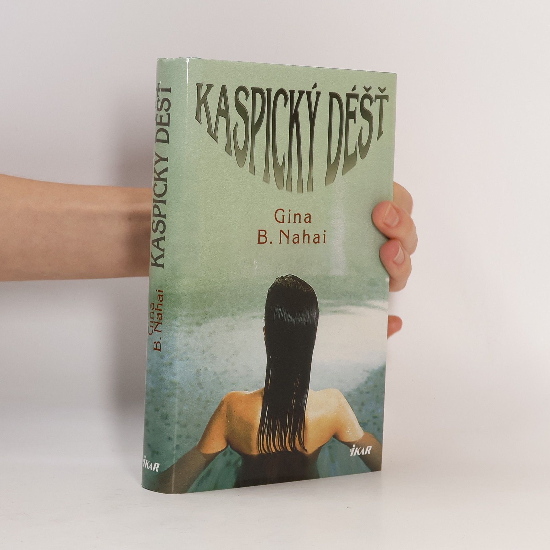 Gina Barkhordar Nahai Kaspický déšť