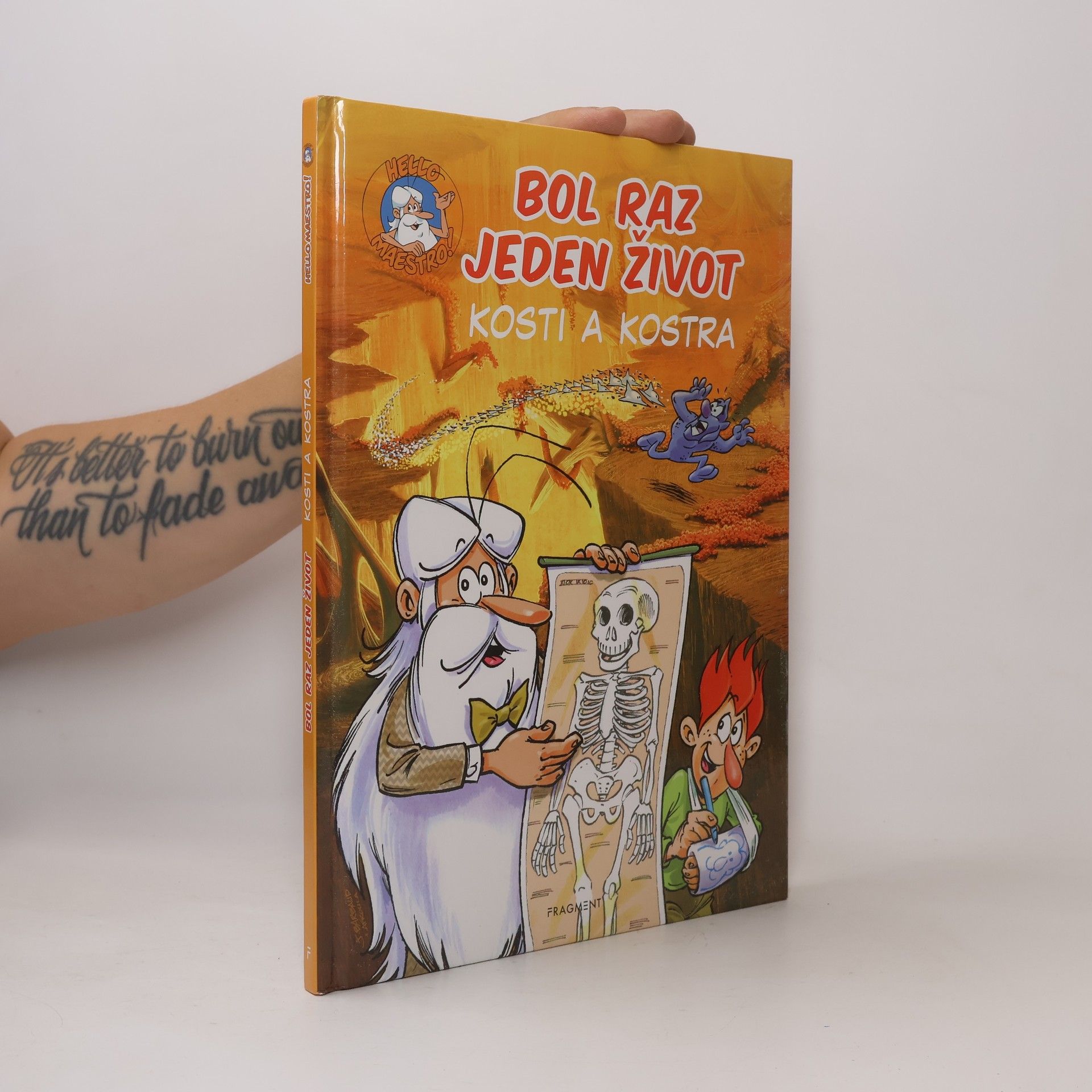 Various authors Bol raz jeden život : Kosti a kostra