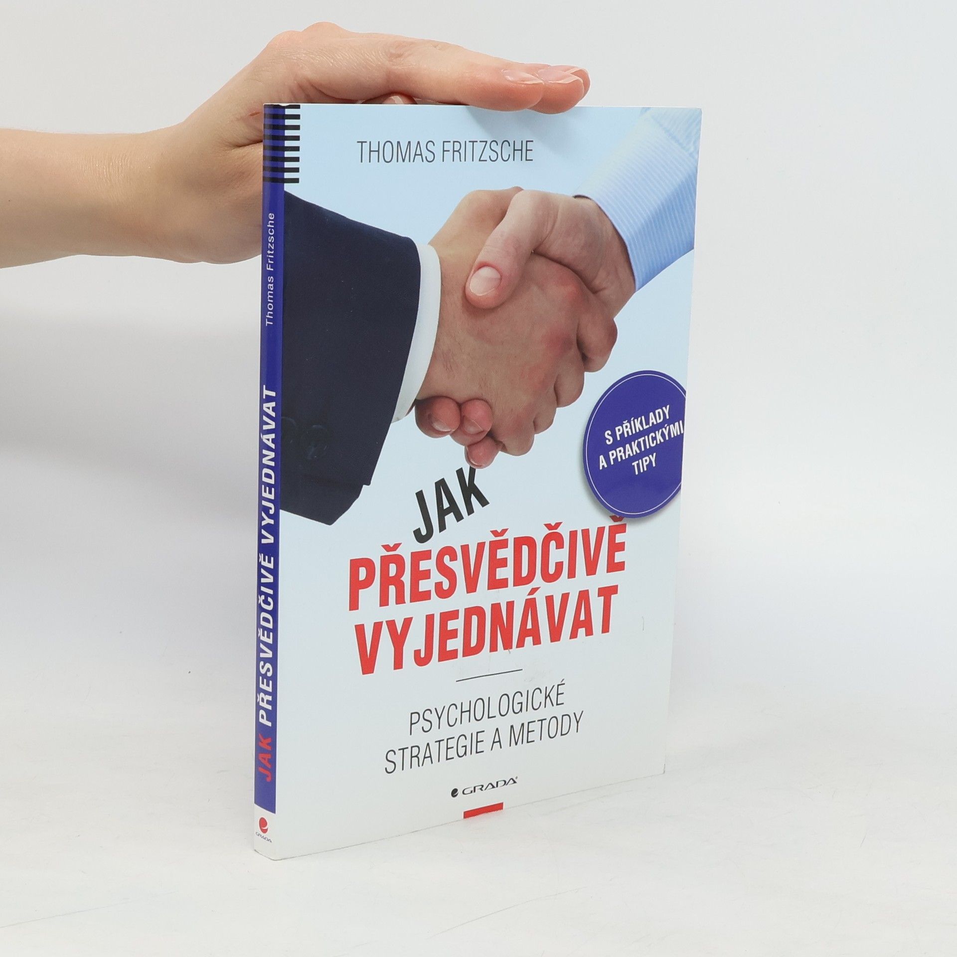 Thomas Fritzsche Jak přesvědčivě vyjednávat