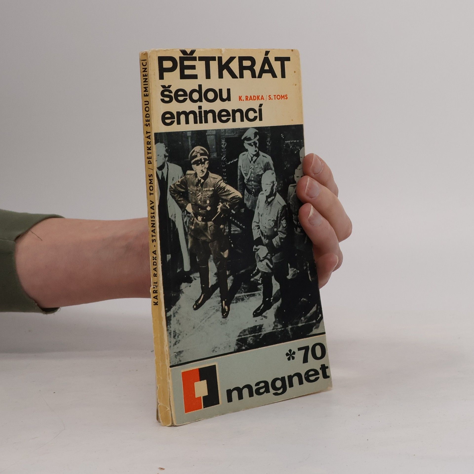 Karel Radka Pětkrát šedou eminencí