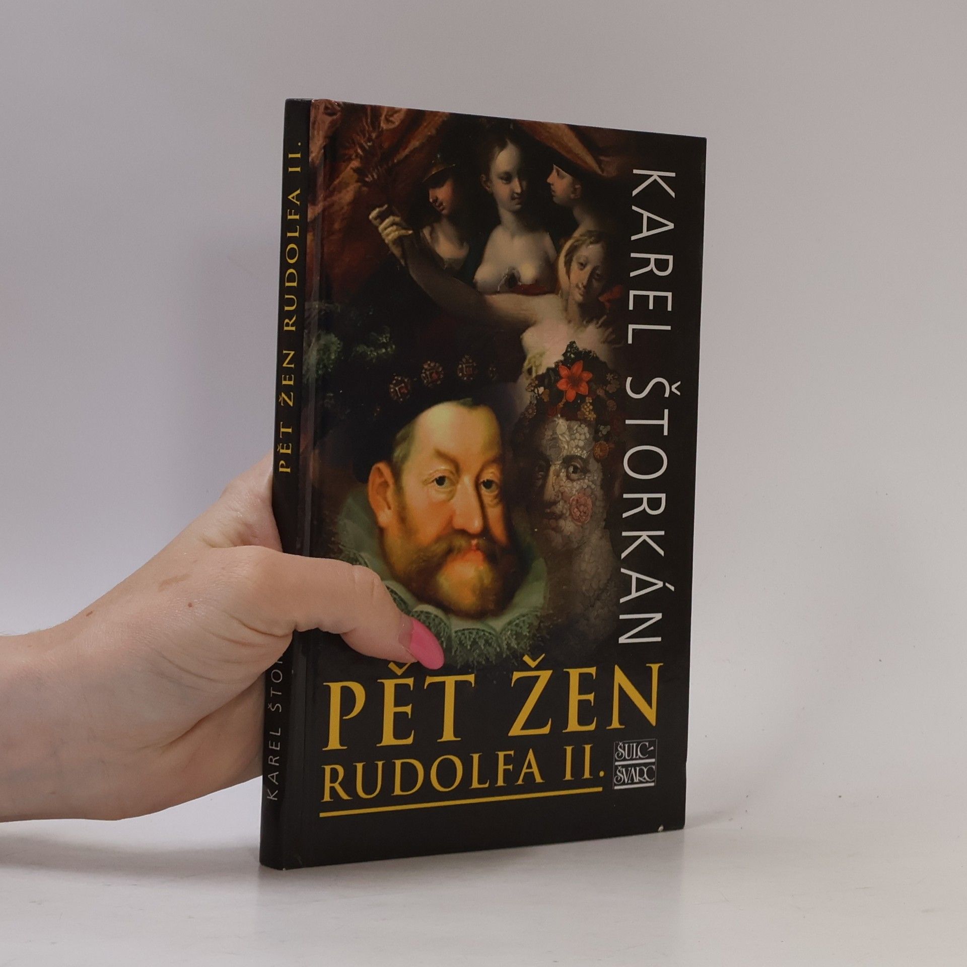Karel Štorkán Pět žen Rudolfa II.