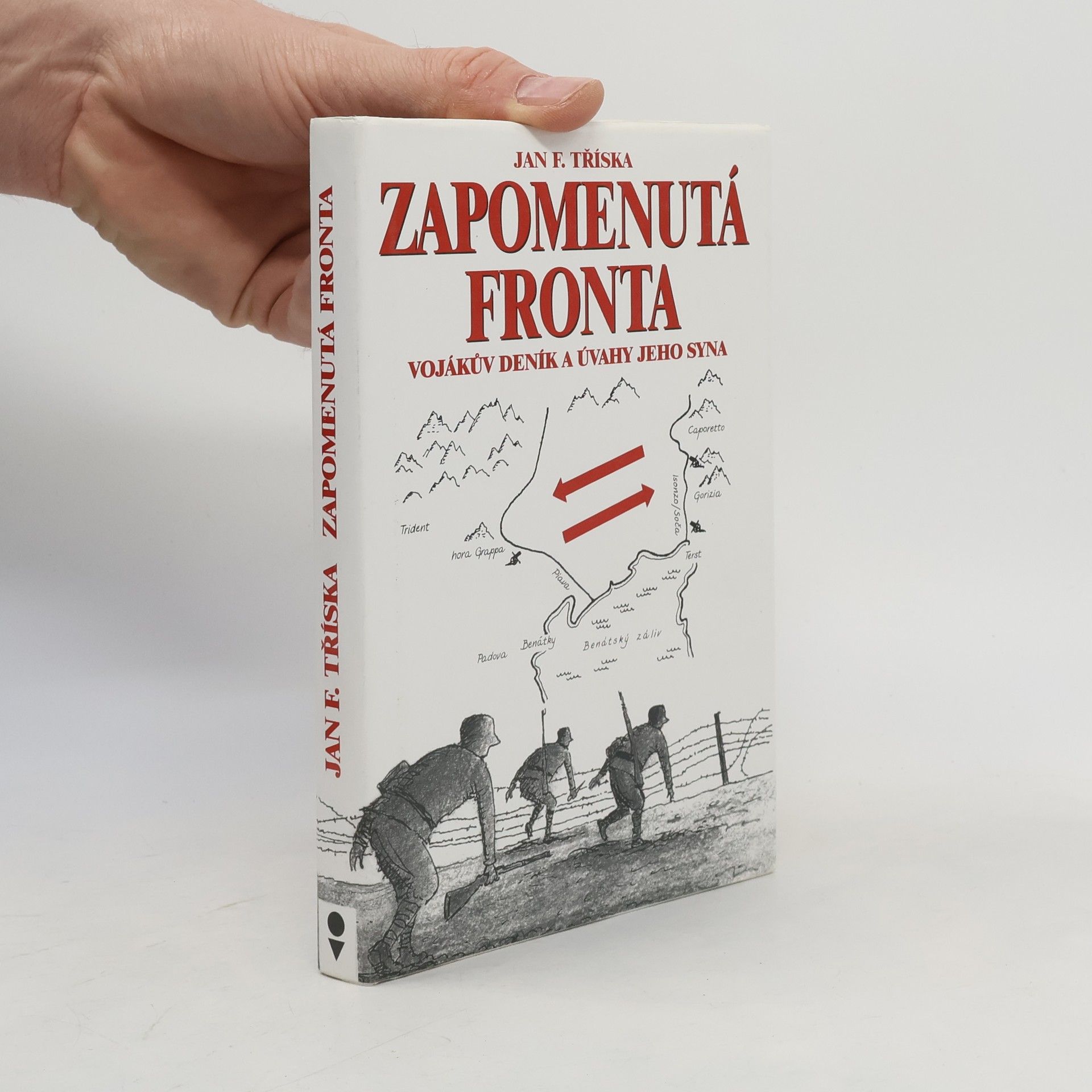 Zapomenutá fronta: Vojákův deník a úvahy jeho syna