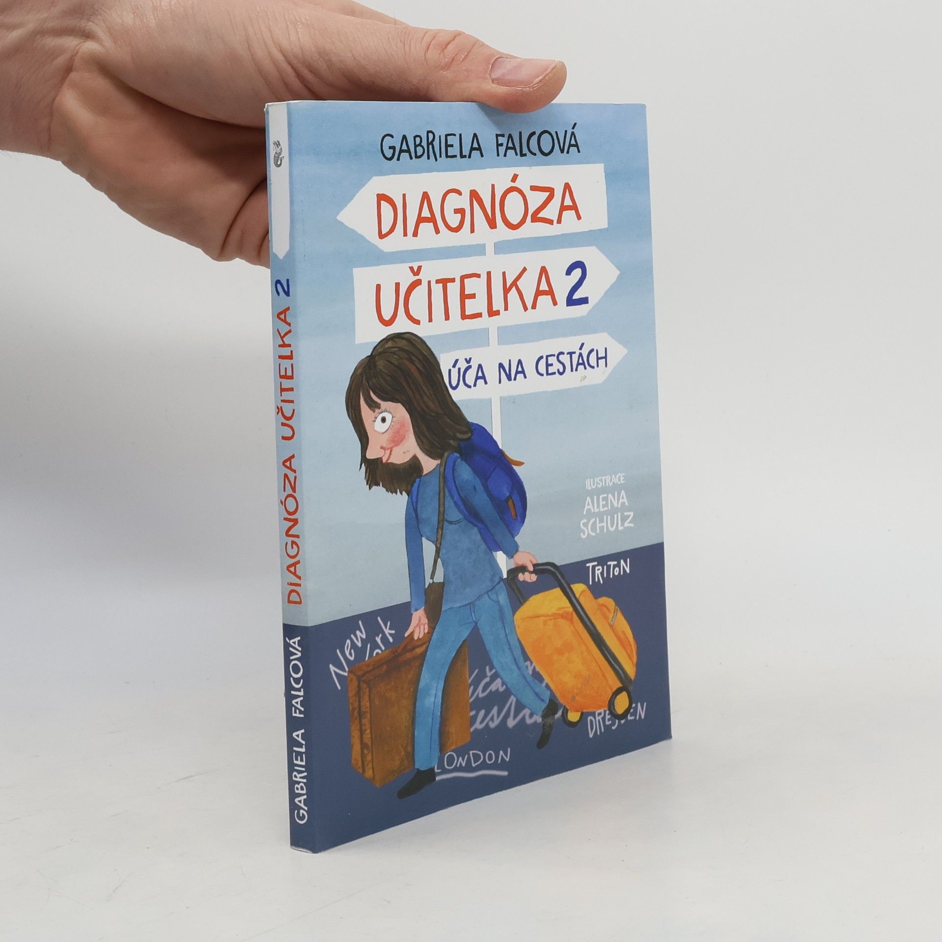 Gabriela Falcová Diagnóza učitelka. 2, Úča na cestách