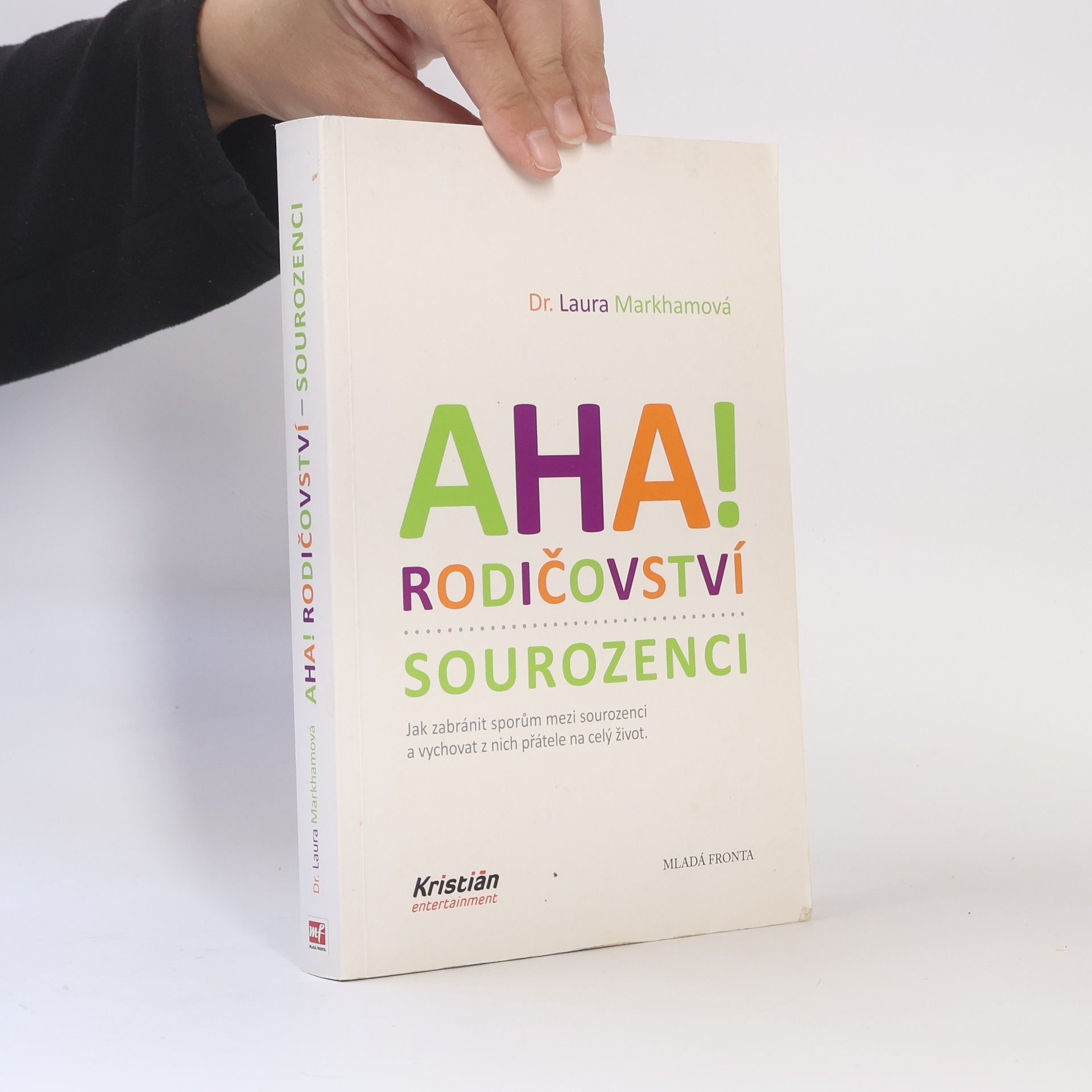Laura Markham Aha! Rodičovství - sourozenci
