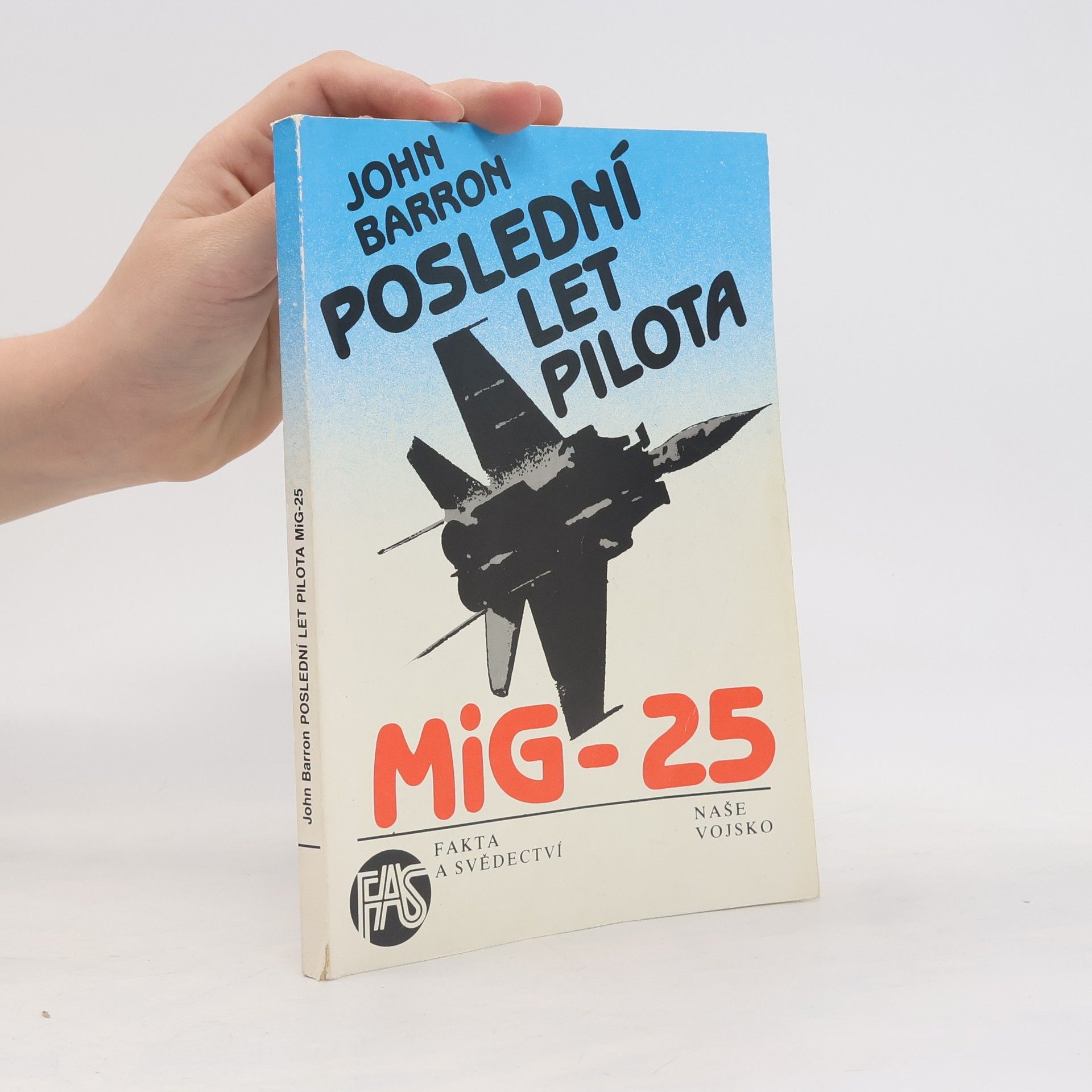 Barron John Poslední let pilota MiG-25