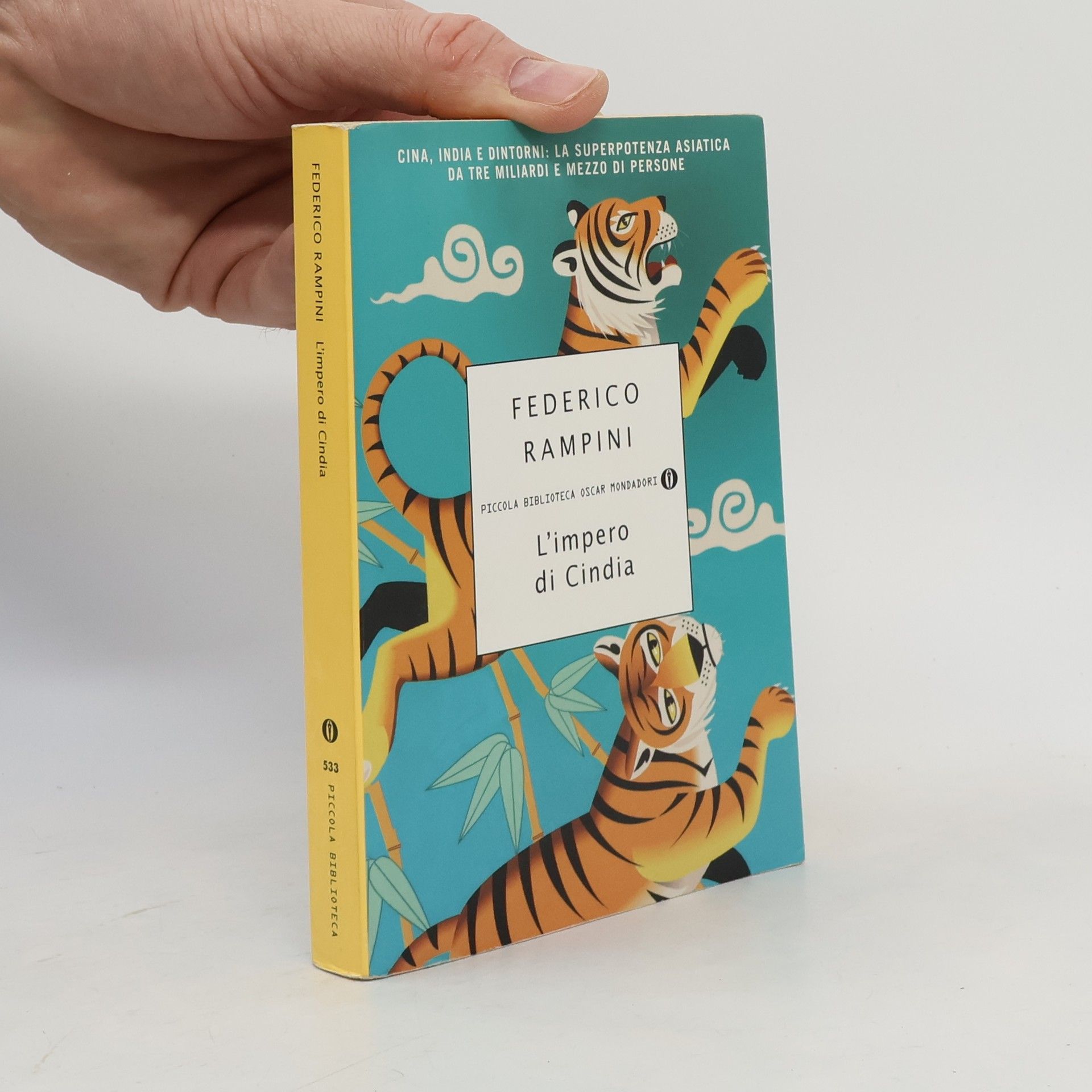 Federico Rampini Piccola Biblioteca Oscar - 533: L'impero di Cindia