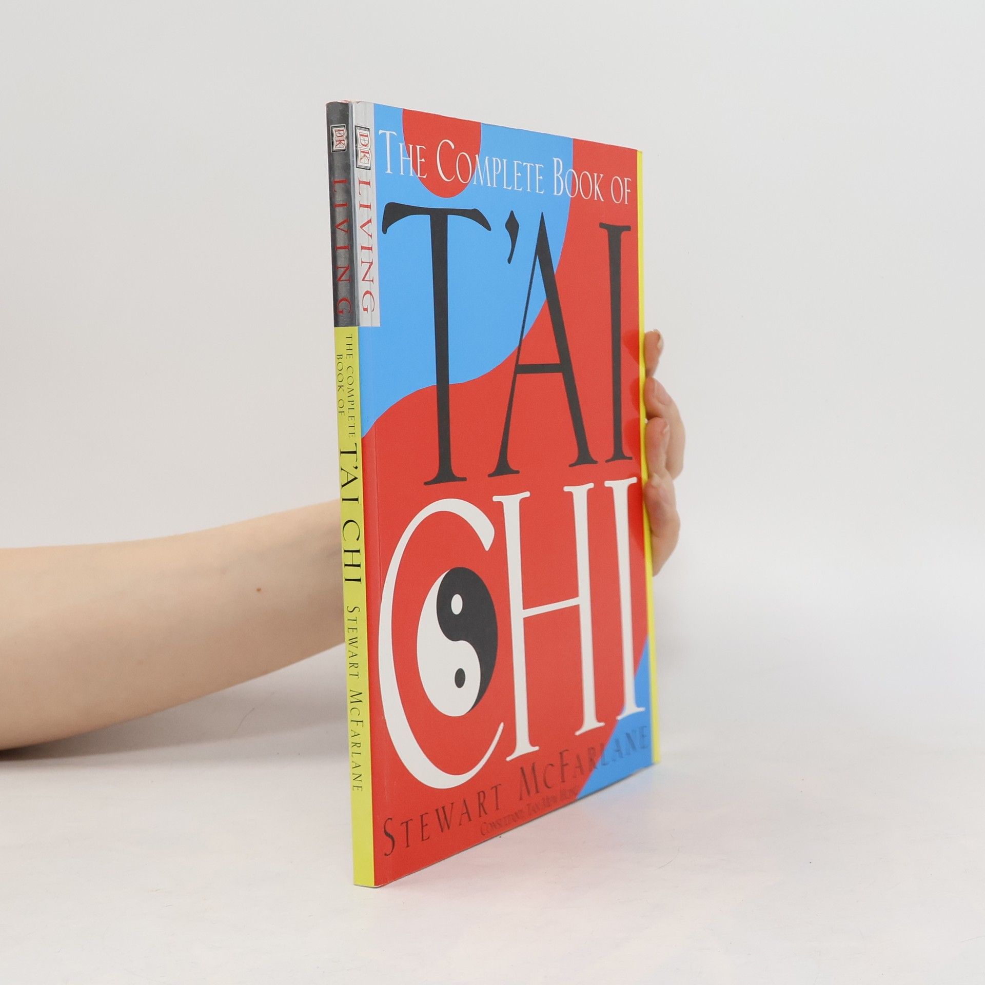 Stewart McFarlane The Complete Book of T'ai Chi