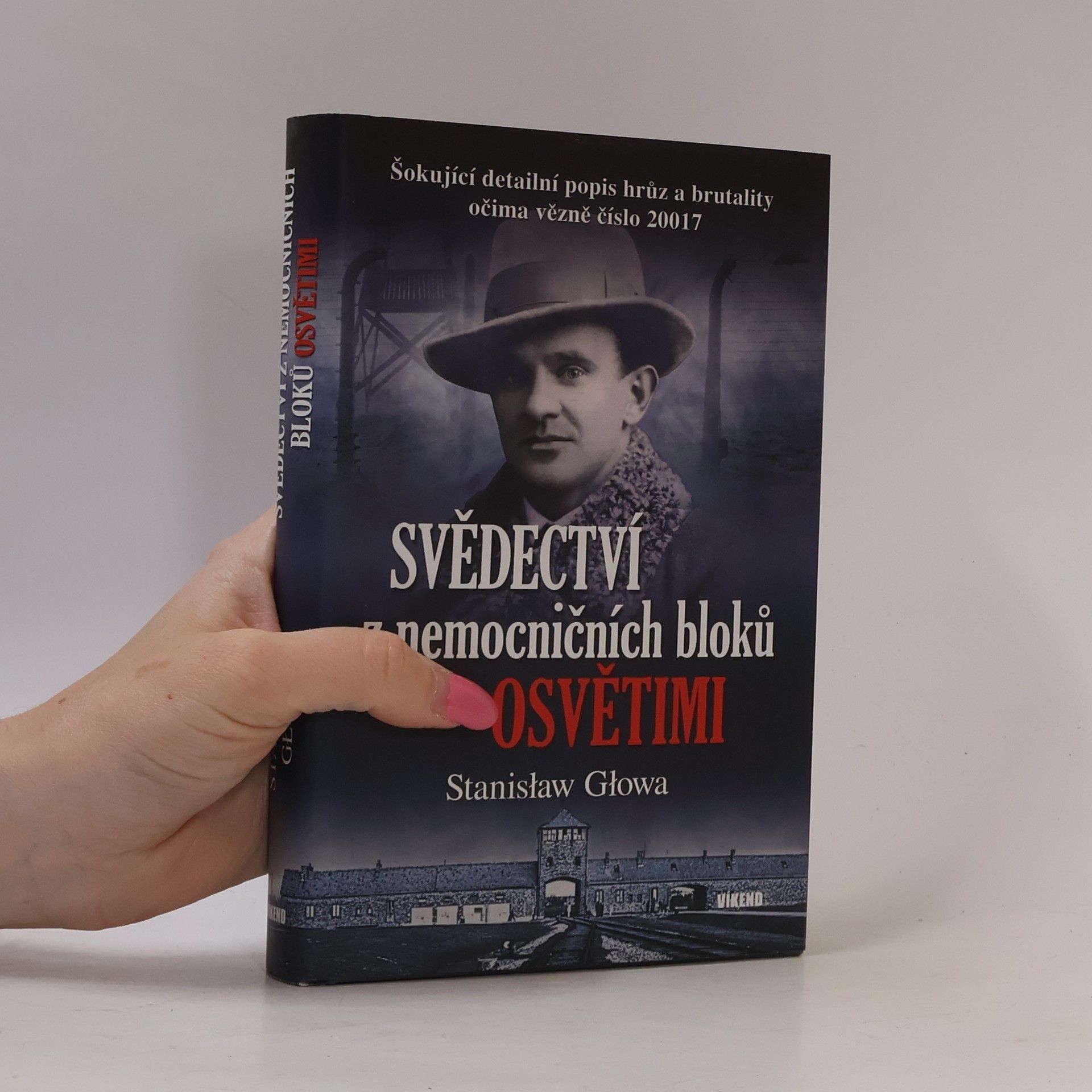Stanisław Głowa Svědectví z nemocničních bloků Osvětimi