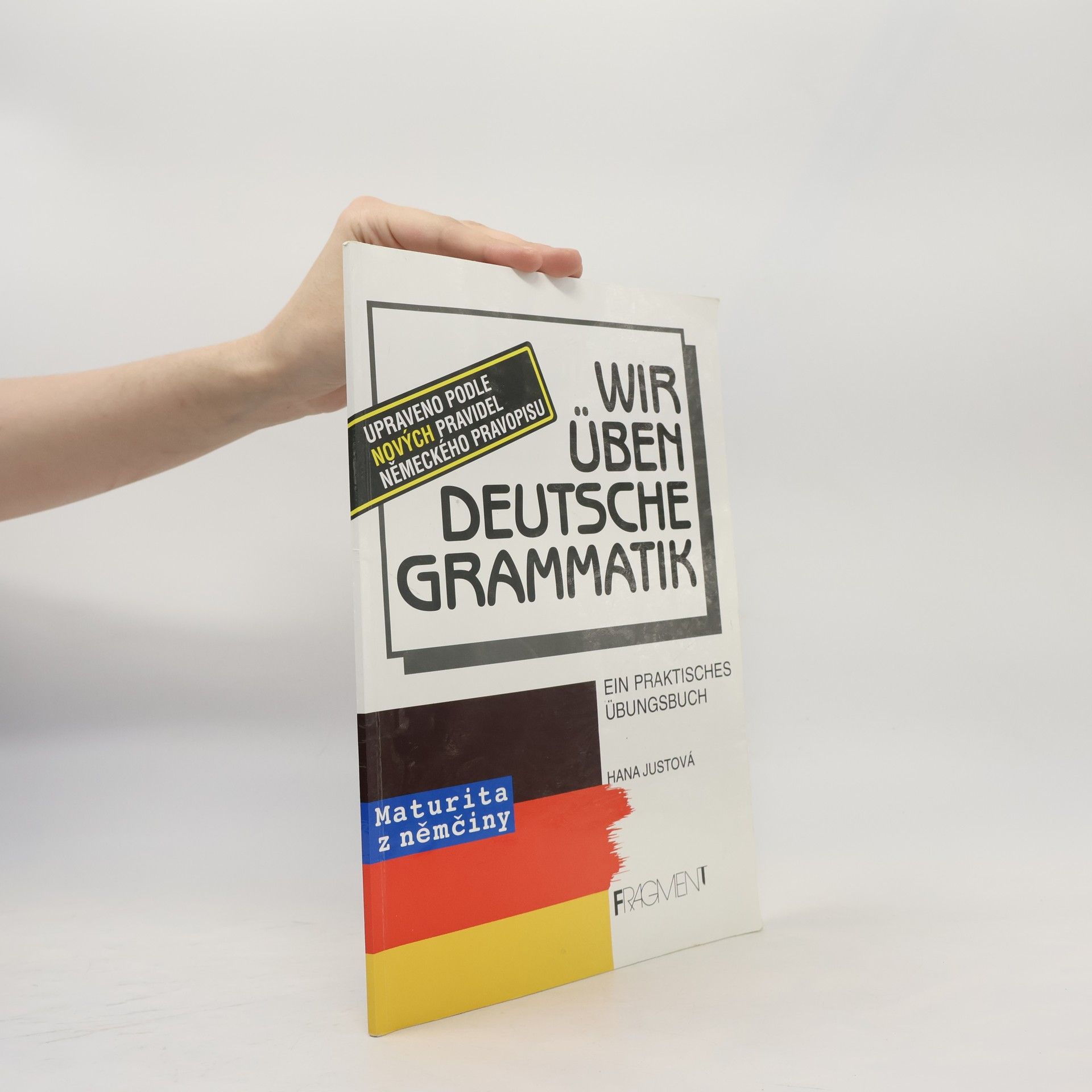 Hana Justová Wir üben deutsche Grammatik