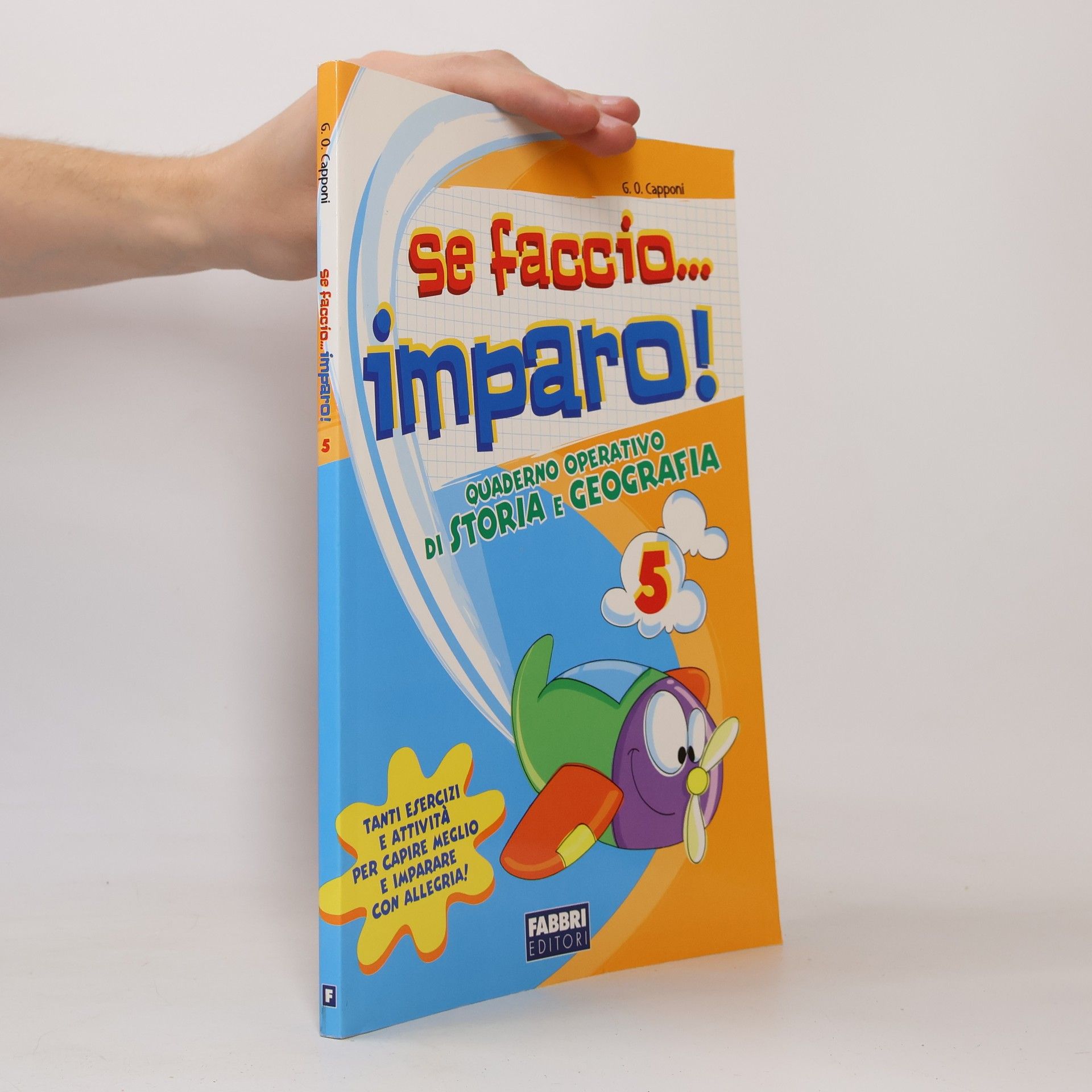 Kolektív autorov Se faccio... imparo. Storia-Geografia. Per la 5ª classe elementare