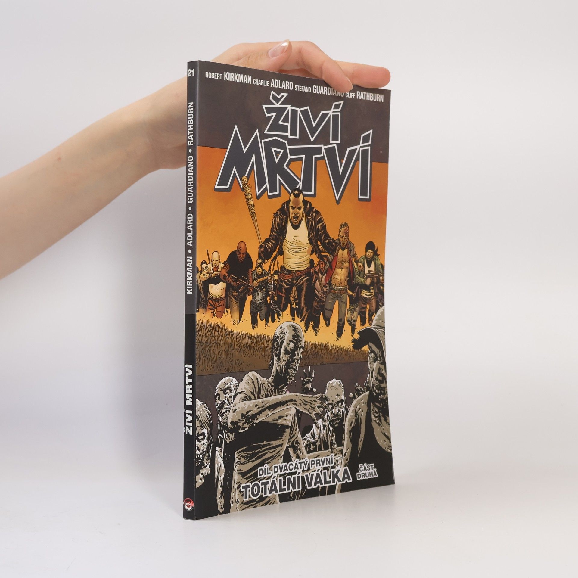 Robert Kikman Živí mrtví 21: Totální válka 2. část
