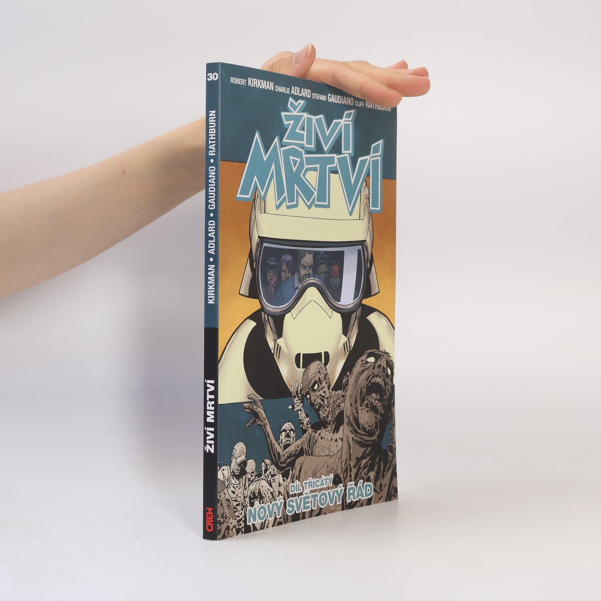 Robert Kikman Živí mrtví 30: Nový světový řád
