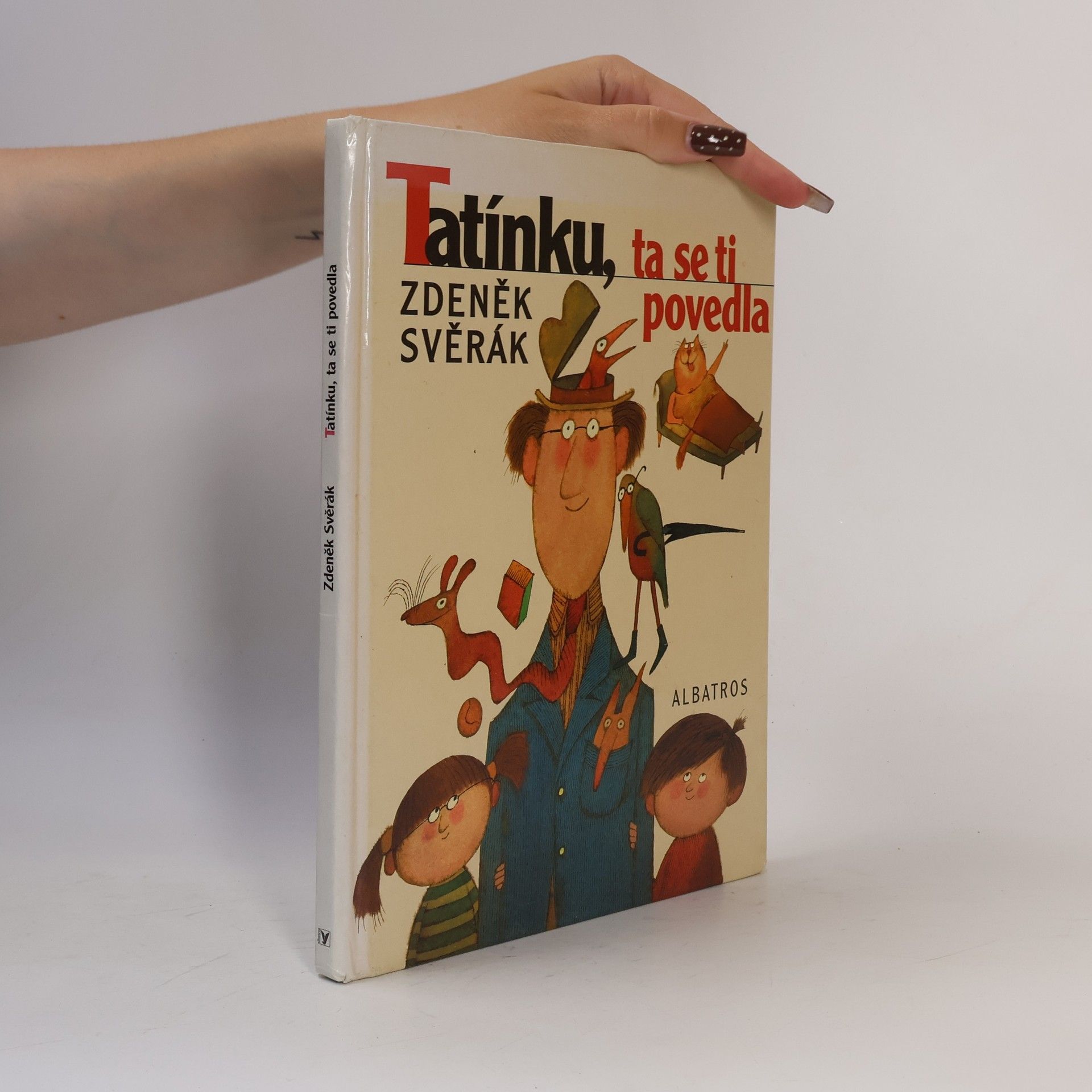 Zdeněk Svěrák Tatínku, ta se ti povedla