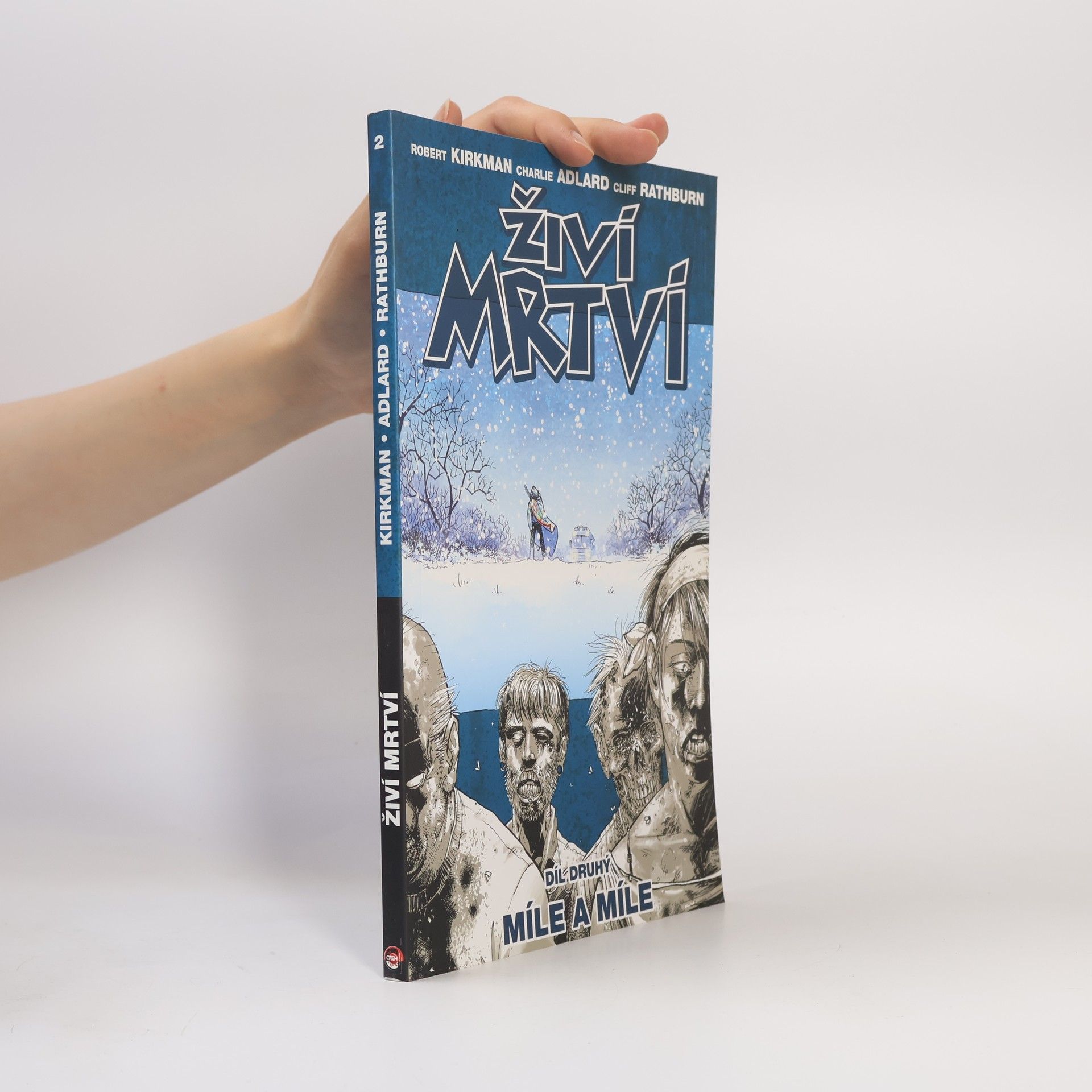 Robert Kirkman Živí mrtví. Díl druhý, Míle a míle
