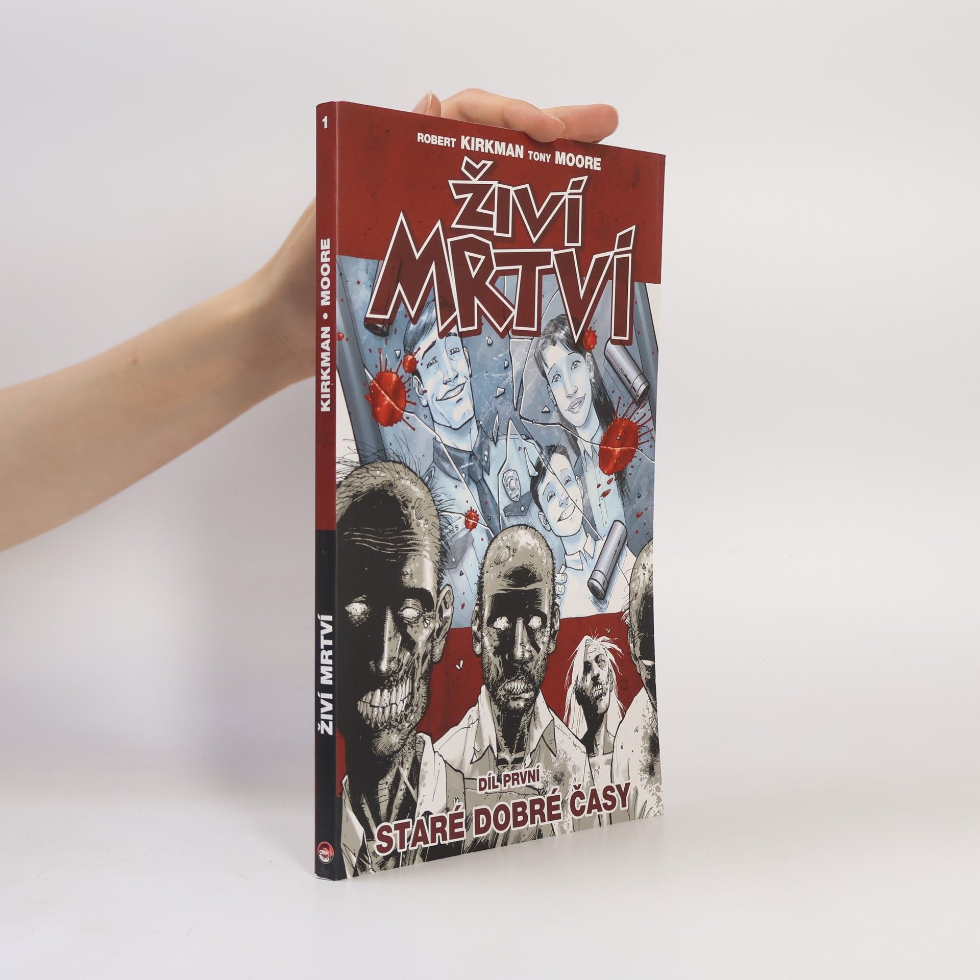 Robert Kirkman Živí mrtví. Díl první, Staré dobré časy