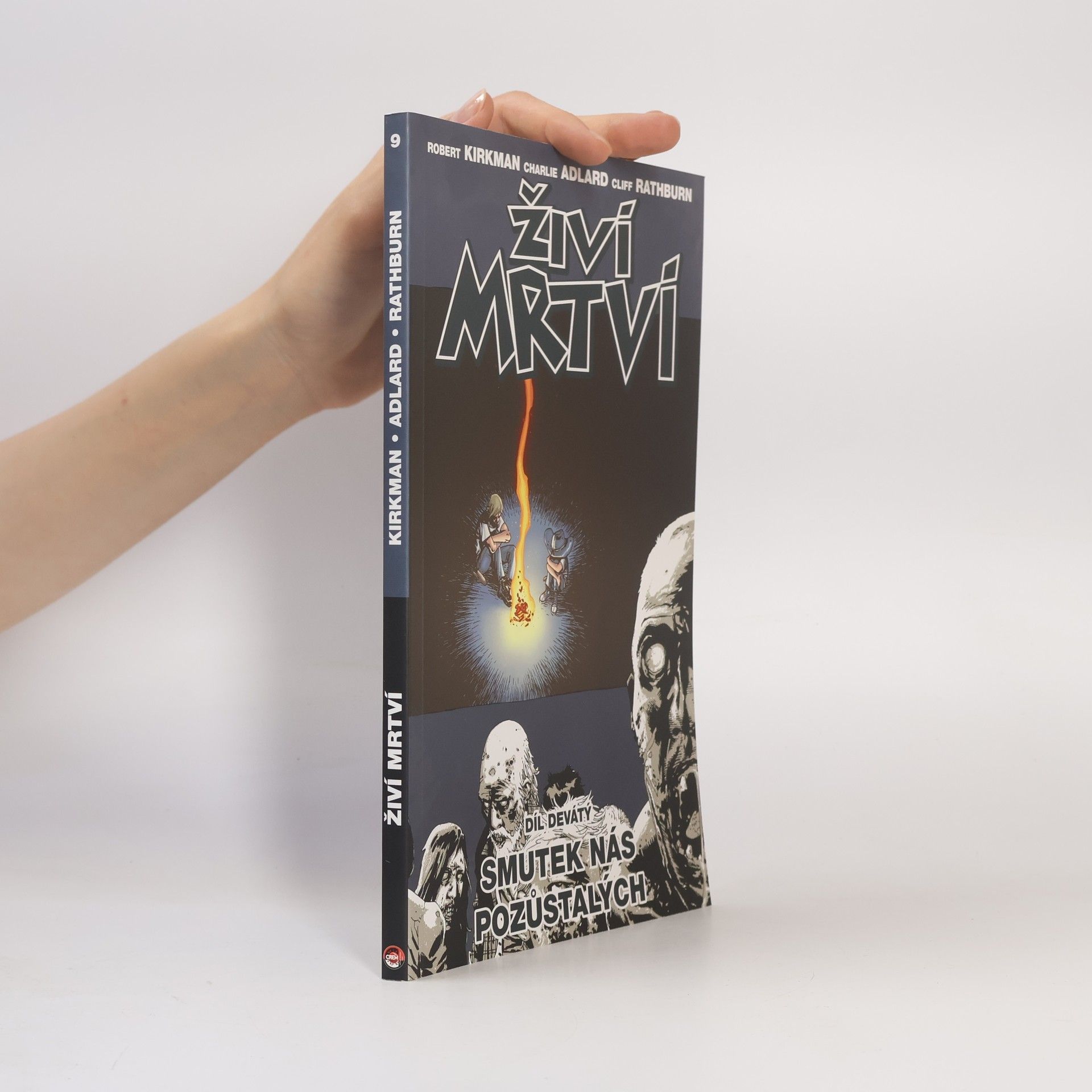 Robert Kirkman Živí mrtví 9: Smutek nás pozůstalých