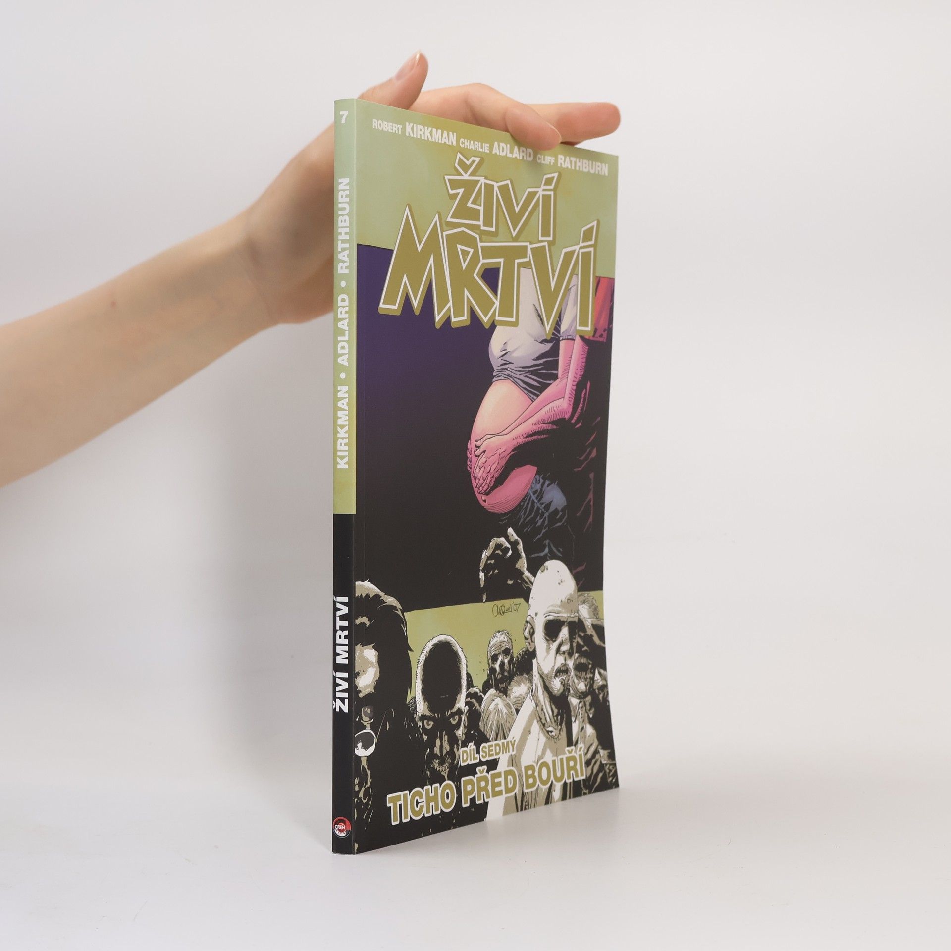 Robert Kirkman Živí mrtví 7: Ticho před bouří