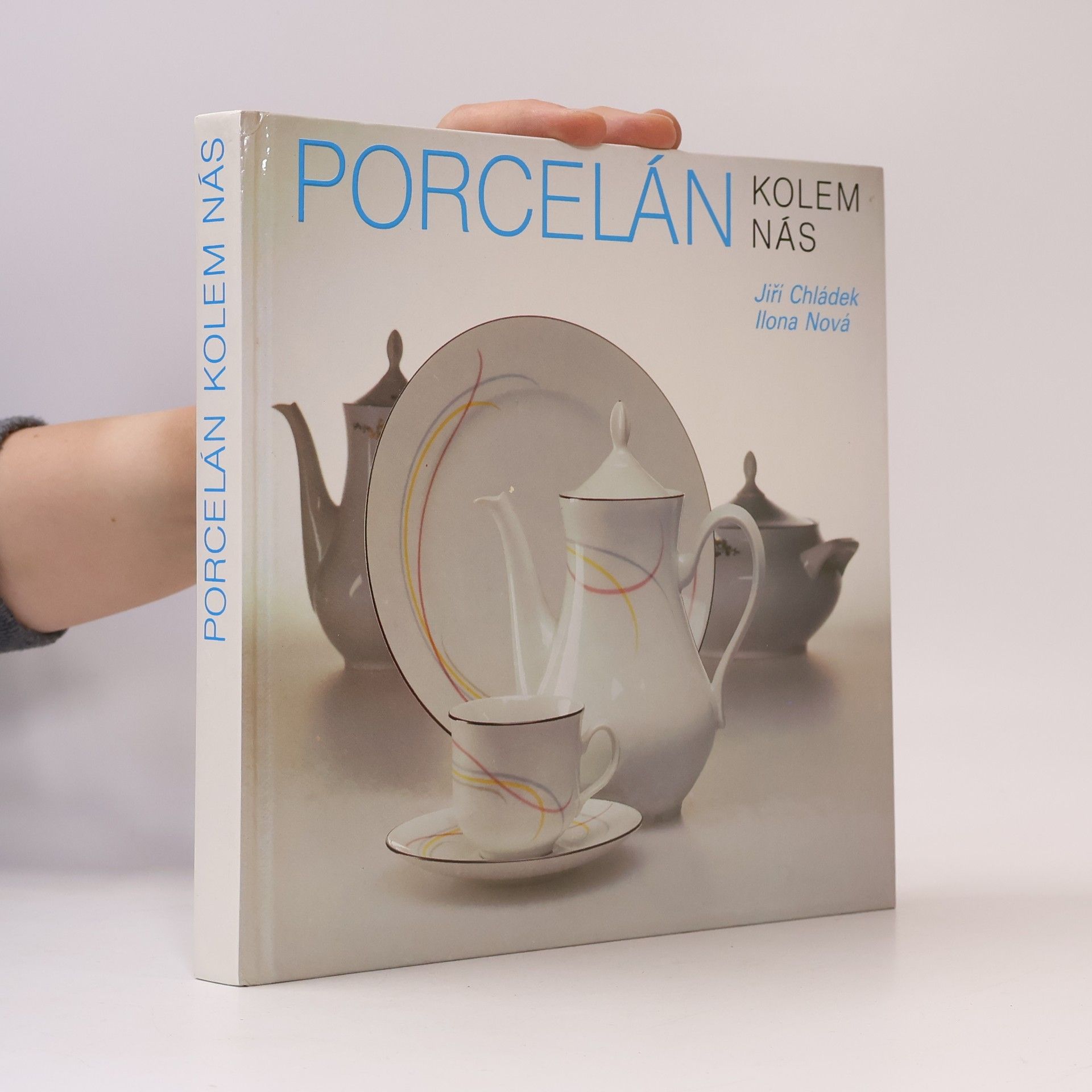 Ilona Nová Porcelán kolem nás