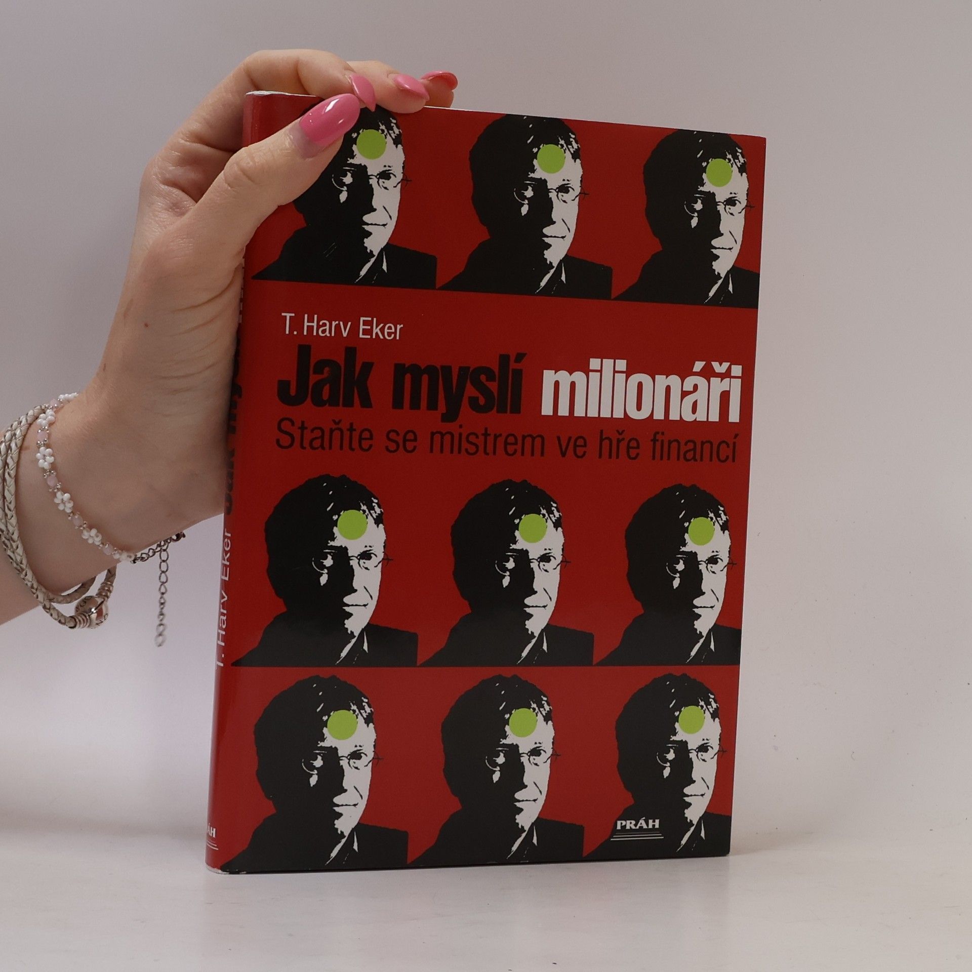 Harv Eker Jak myslí milionáři. Staňte se mistrem ve hře financí
