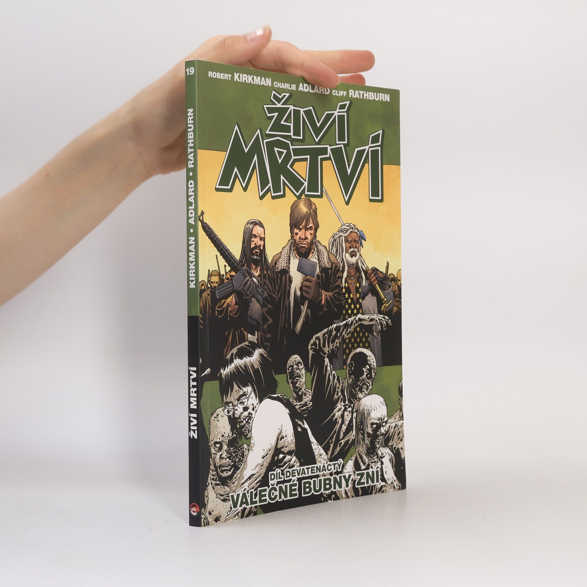 Charles Adlard Živí mrtví. Díl devatenáctý, Válečné bubny zní
