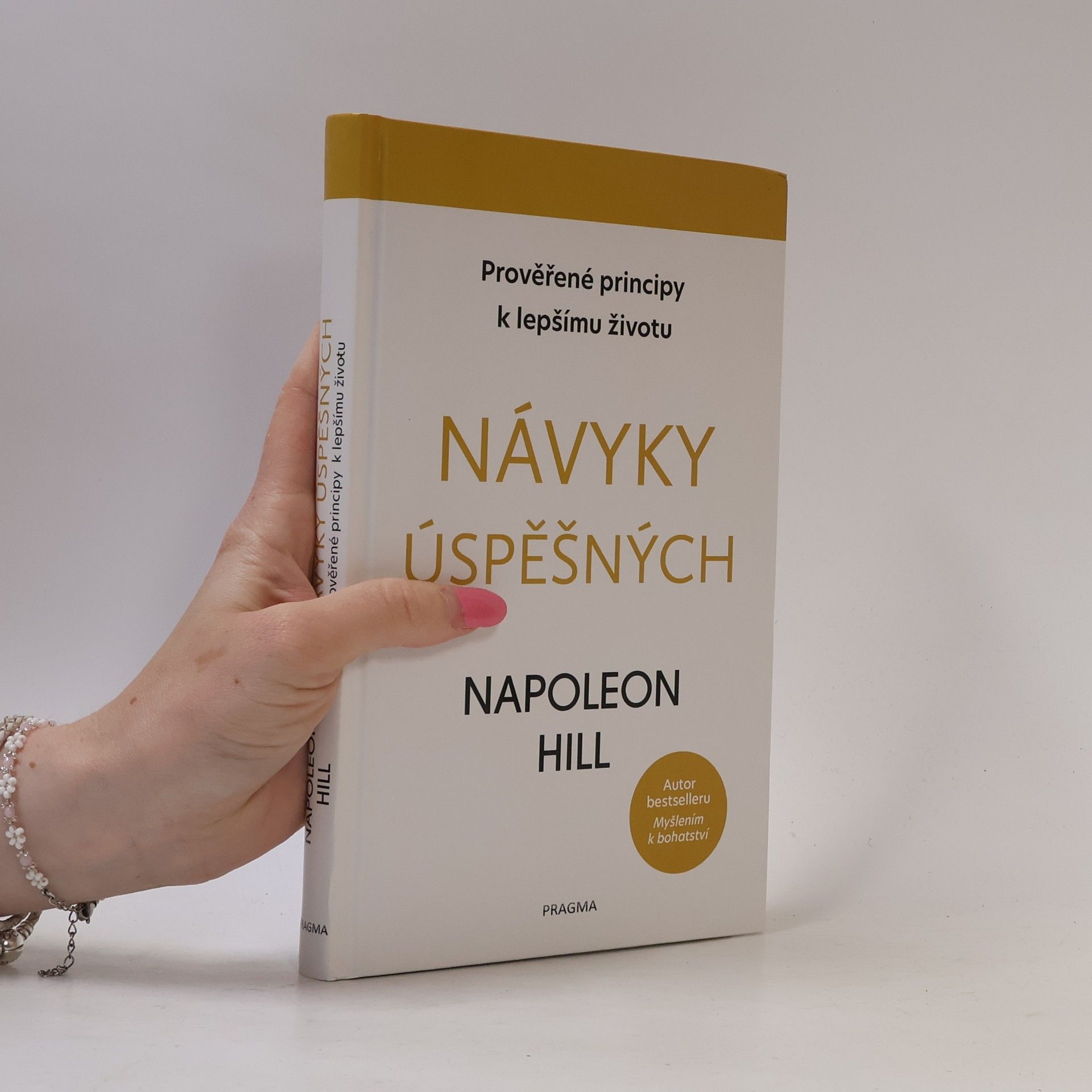 Napoleon Hill Návyky úspěšných: Prověřené principy k lepšímu životu