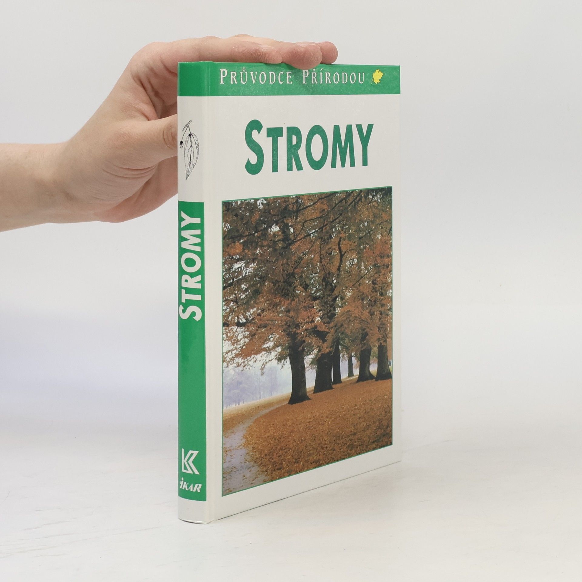 Bruno P. Kremer Stromy. V Evropě zdomácnělé a zavedené druhy