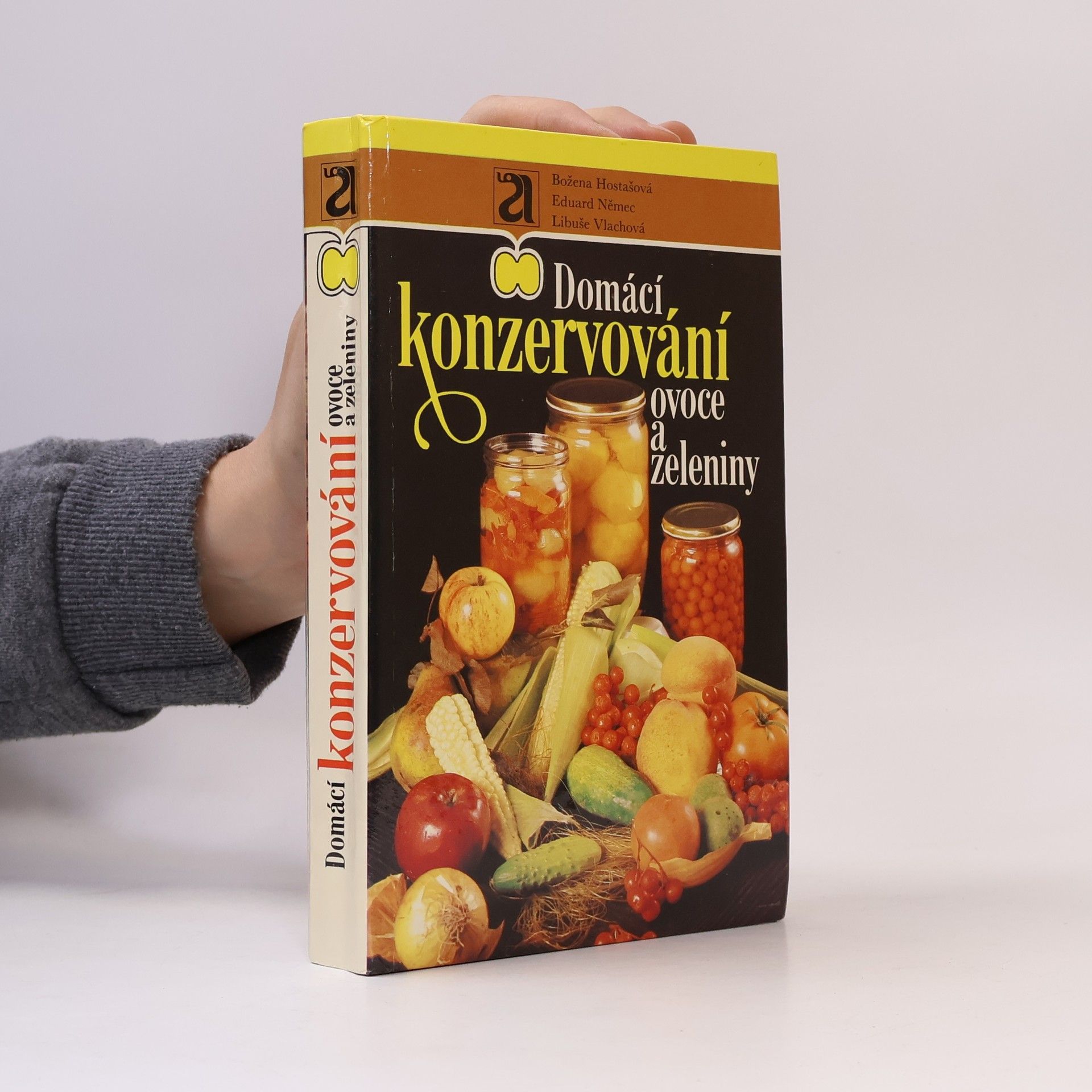 Božena Hostašová Domácí konzervování ovoce a zeleniny