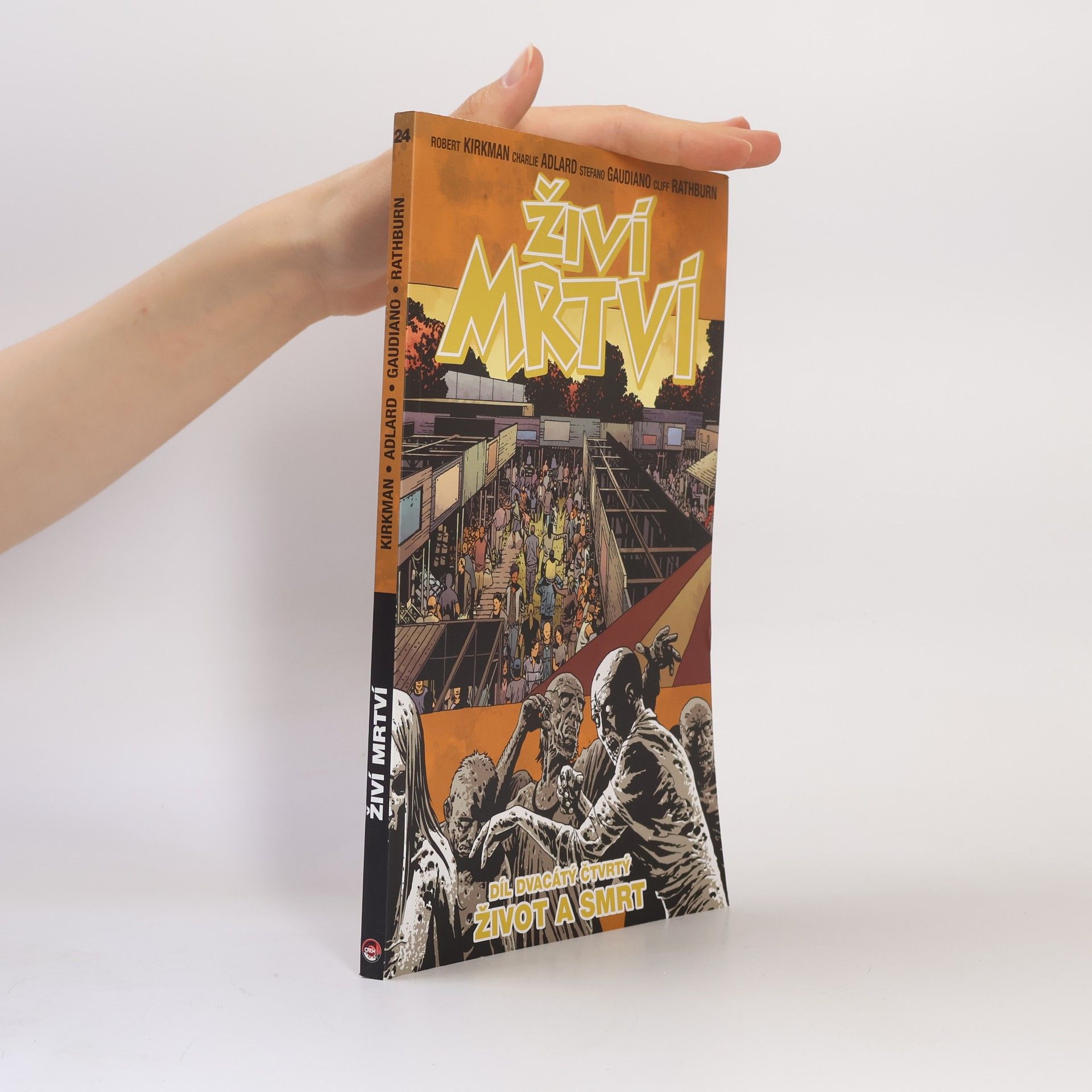 Charles Adlard Živí mrtví. Díl dvacátý čtvrtý, Život a smrt