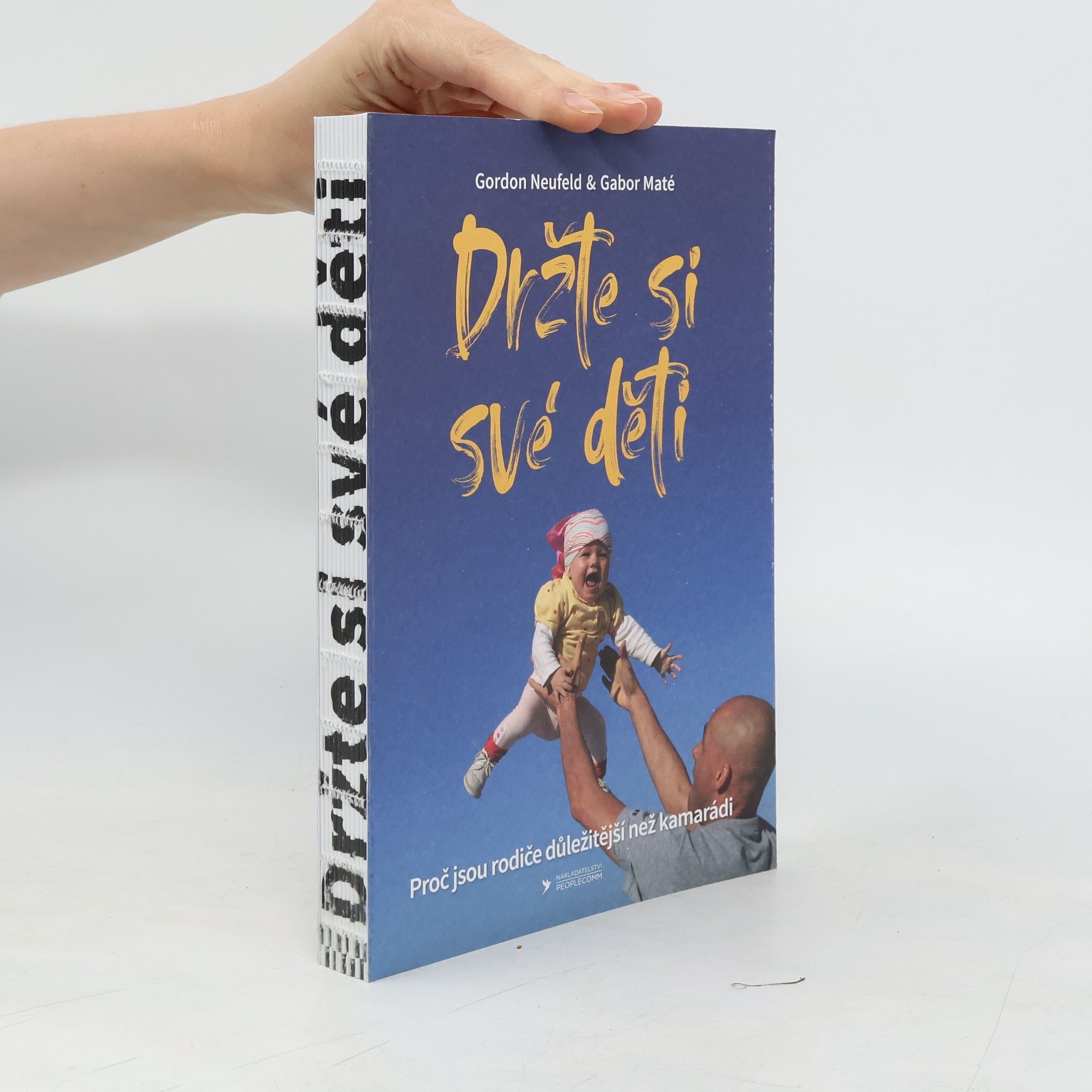 Gordon Neufeld Držte si své děti