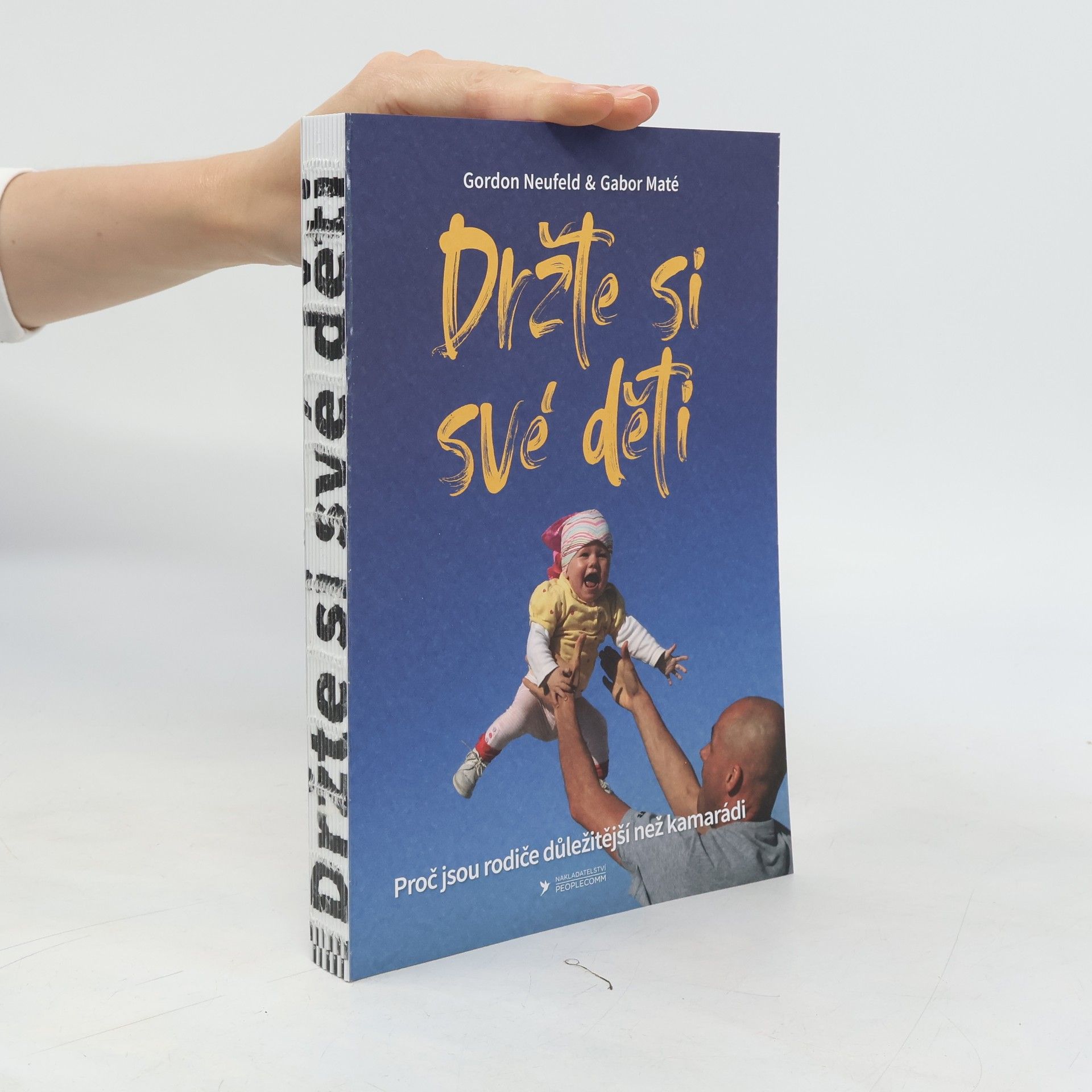 Gordon Neufeld Držte si své děti