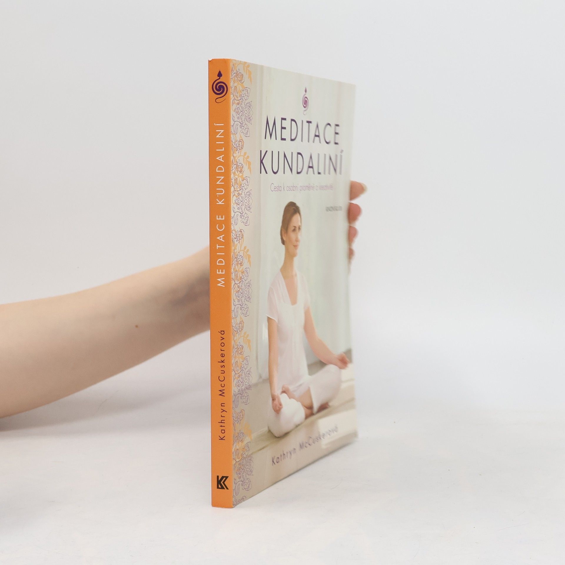 Kathryn McCusker Meditace kundaliní : cesta k osobní proměně a kreativitě