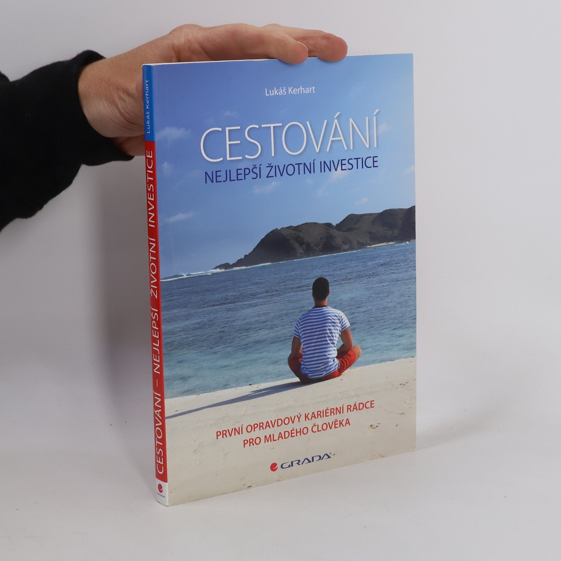 Lukáš Kerhart Cestování. Nejlepší životní investice